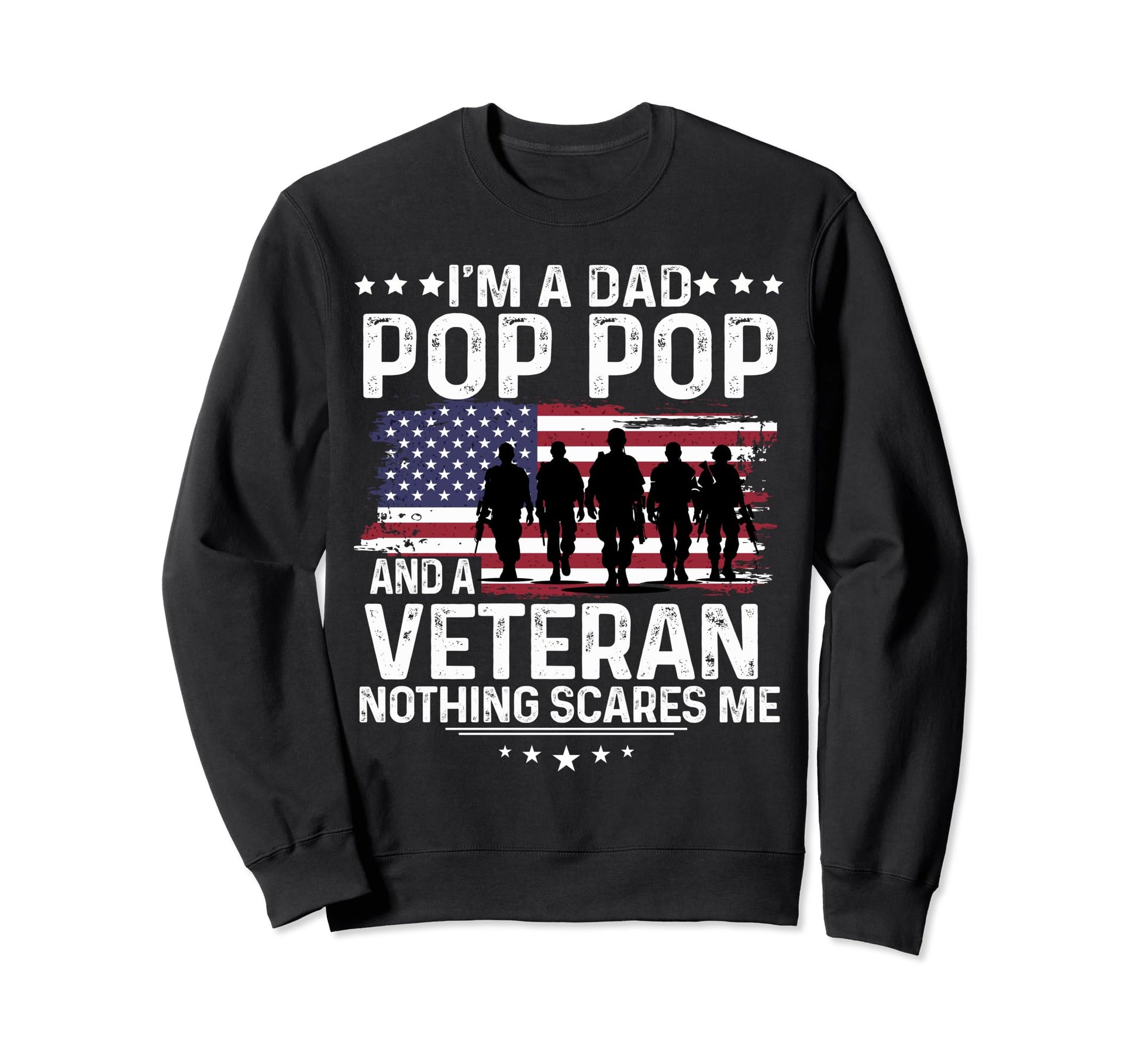 Dad Pop Pop Veteran Nothing Sweatshirt - Aesthetic Graphic for Adults - T-Shirt, Sweatshirt, Hoodie