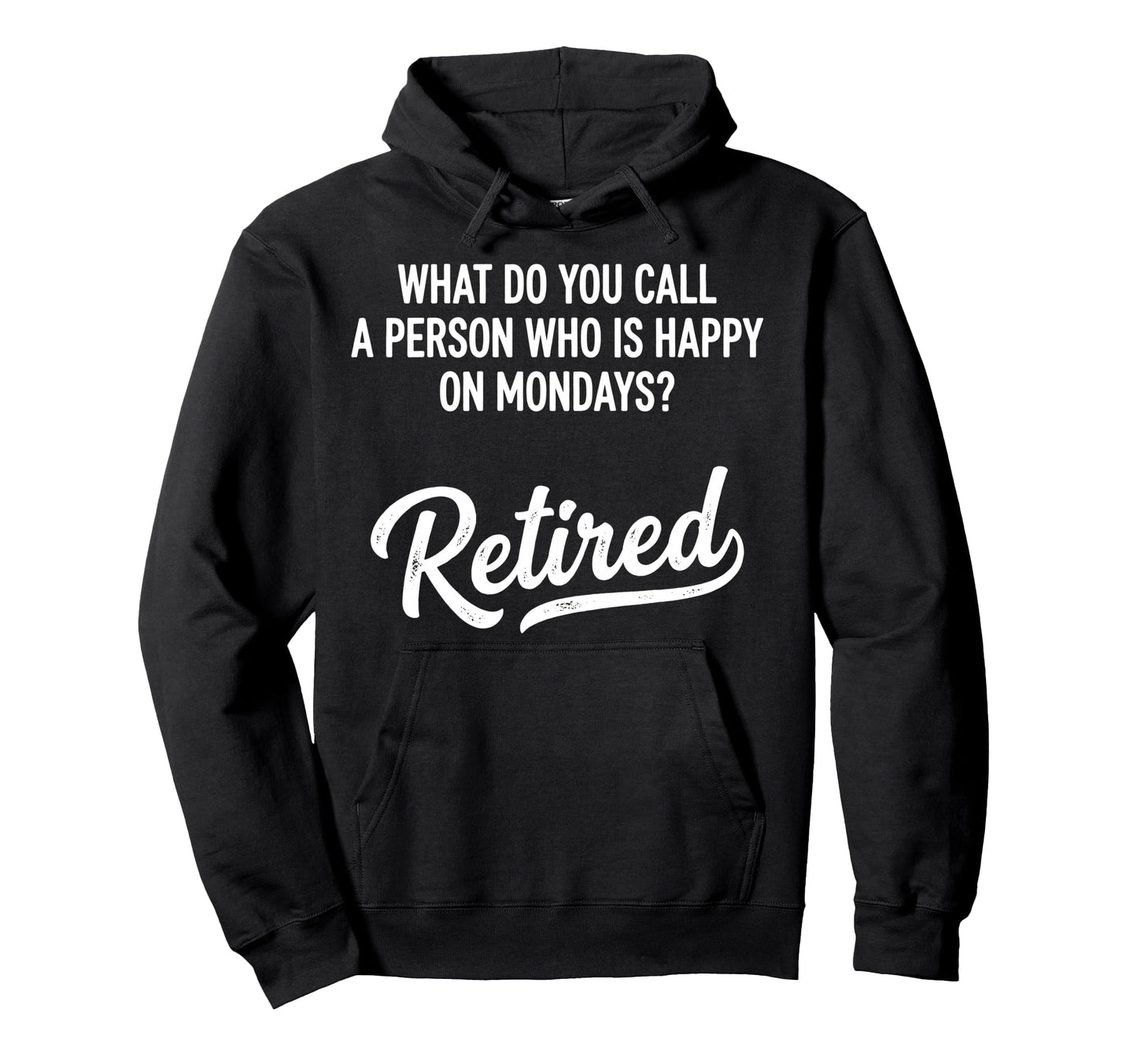 What Do You Call Person Who Is Happy Hoodie - Aesthetic Graphic Unisex - T-Shirt, Sweatshirt, Hoodie