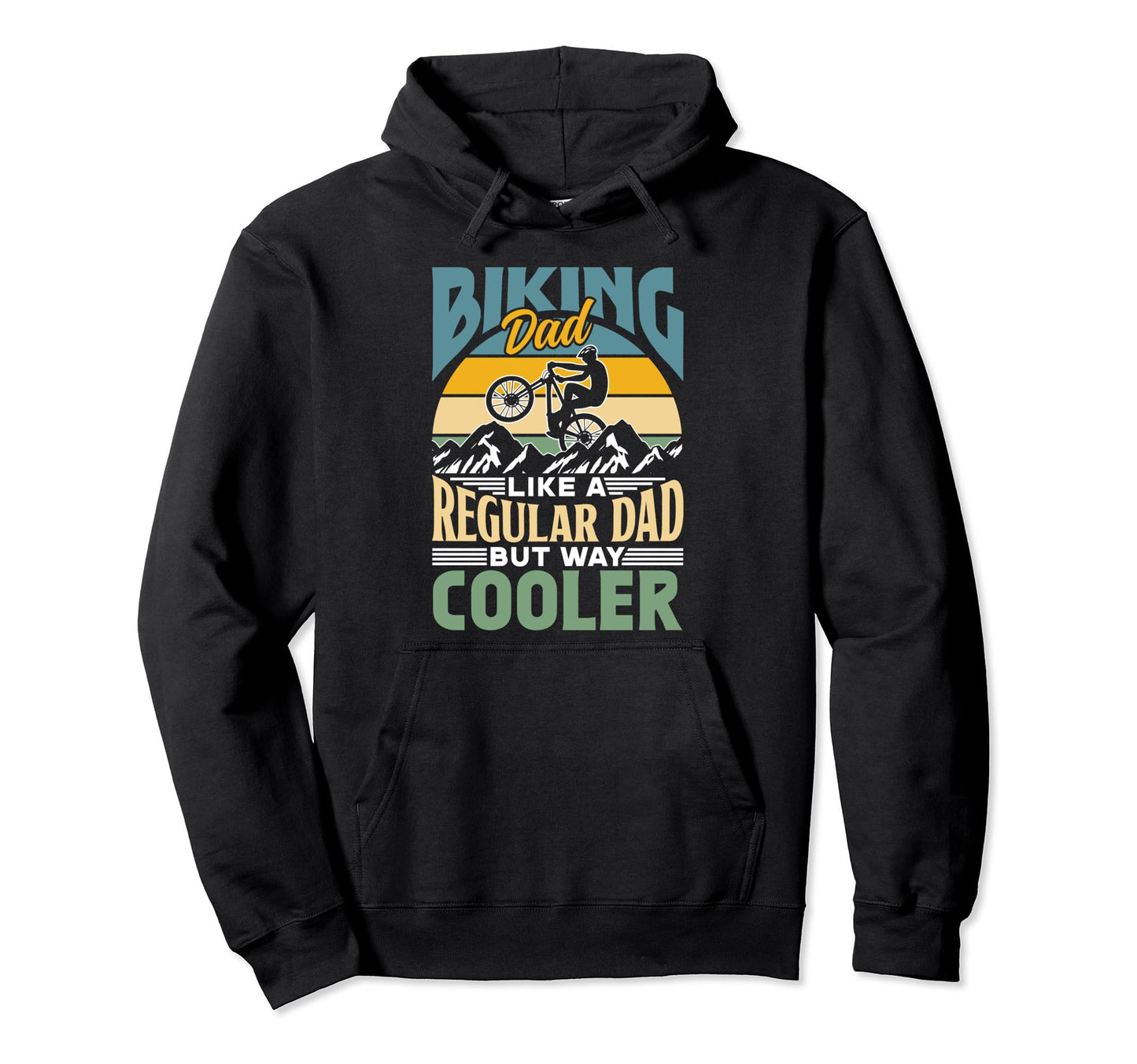 Biking Dad Like Regular Dad But Way Cooler Hoodie - Trendy Graphic Unisex - T-Shirt, Sweatshirt, Hoodie