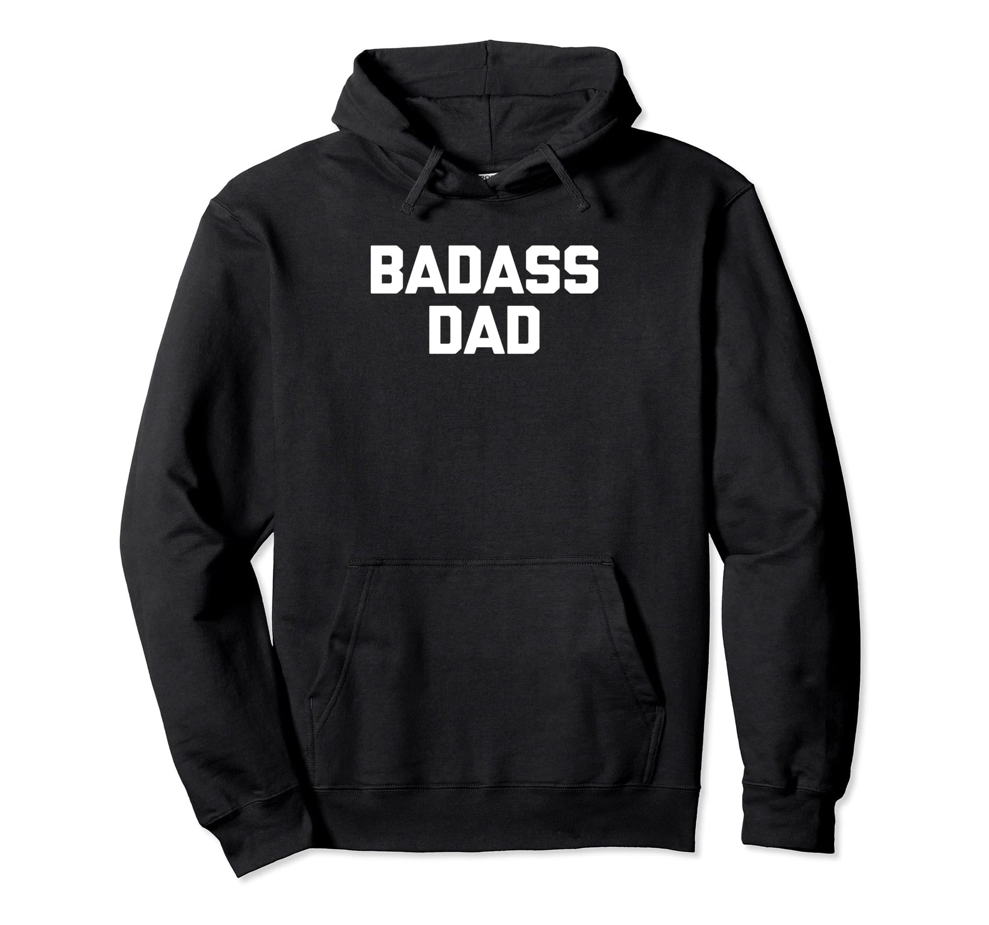 Badass Dad Funny Dad Papa Daddy Hoodie - Minimalist Print for Adults - T-Shirt, Sweatshirt, Hoodie