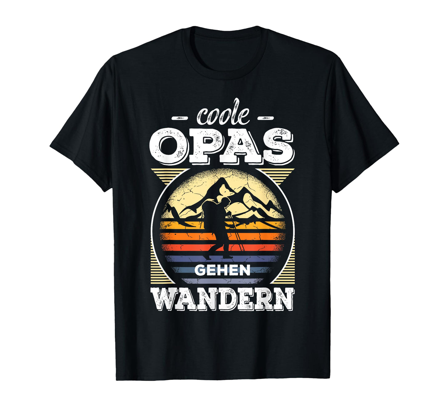 Grandpa Hiking Alps Mountains Hiker T-Shirt - Streetwear Style Men Women - T-Shirt, Sweatshirt, Hoodie