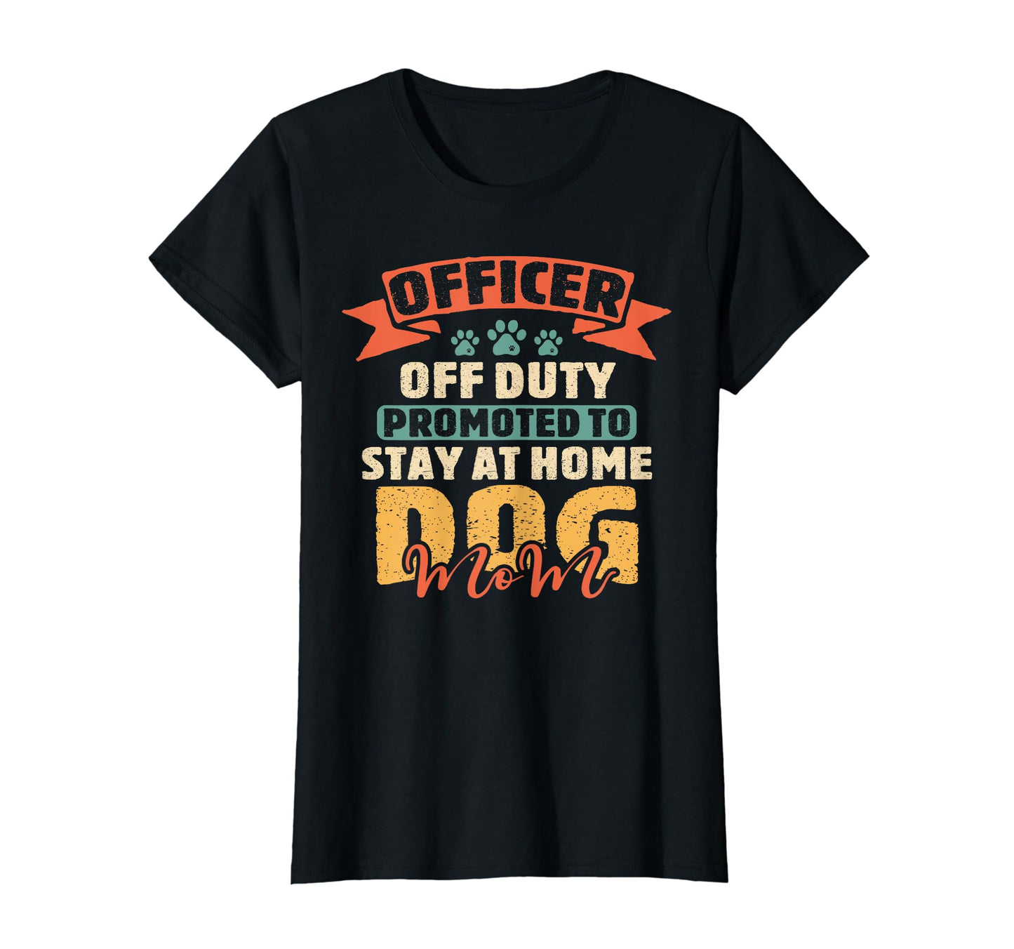 Officer Off Duty Dog Mom Cop Police T-Shirt - Aesthetic Graphic Unisex - T-Shirt, Sweatshirt, Hoodie