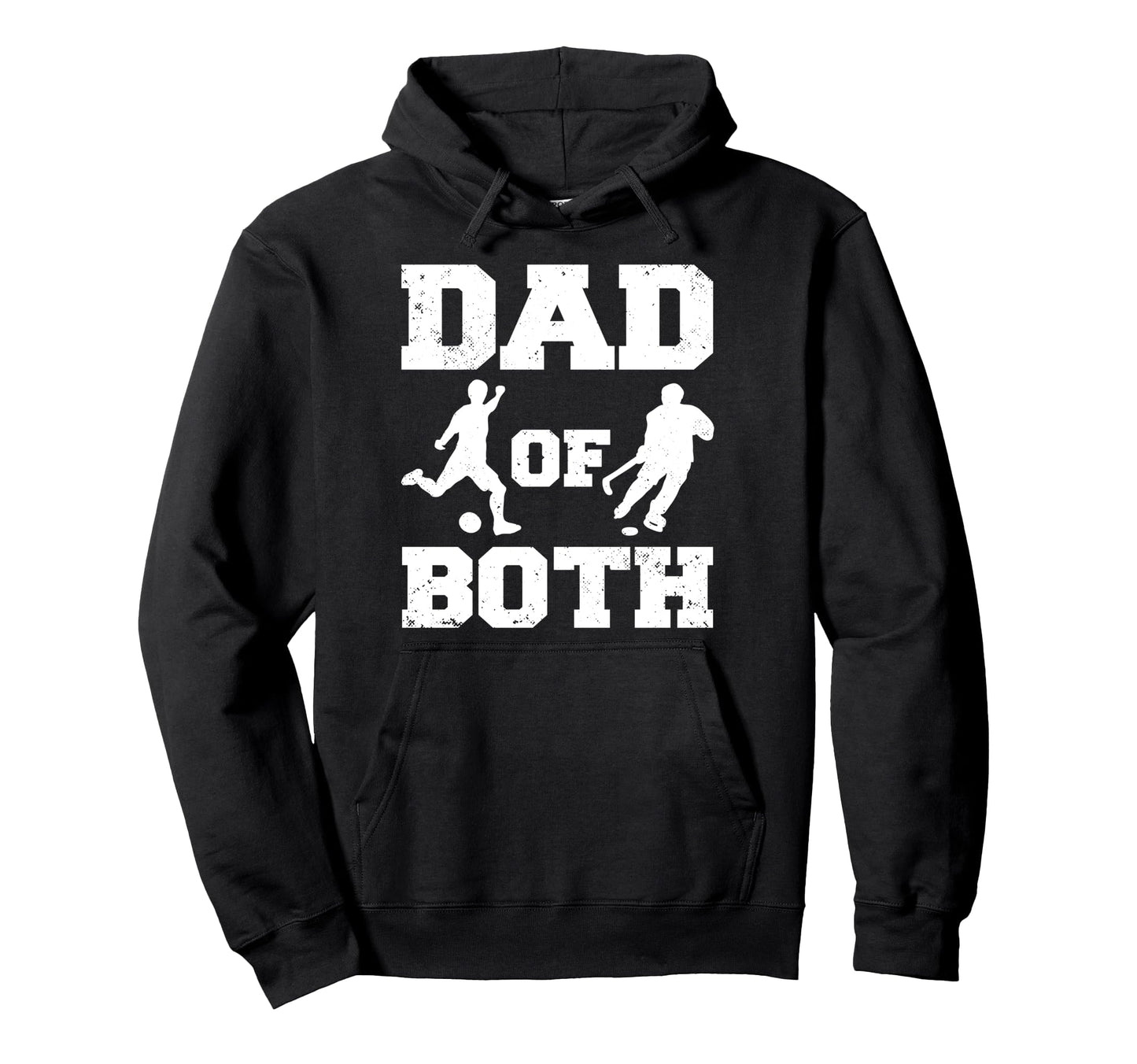 Dad Both Funny Soccer Hockey Dad Hoodie - Custom Art Print Men Women - T-Shirt, Sweatshirt, Hoodie