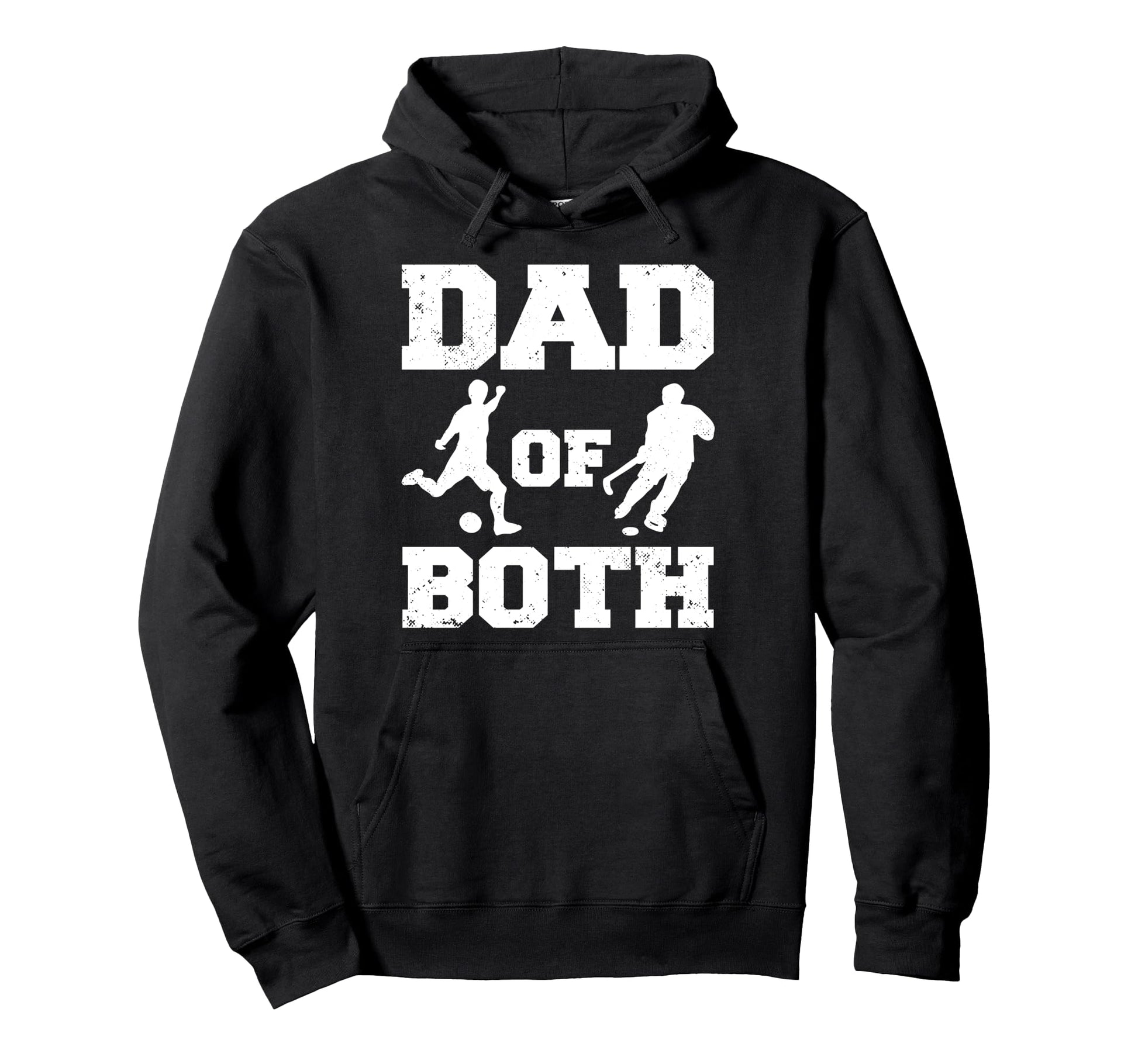 Dad Both Funny Soccer Hockey Dad Hoodie - Custom Art Print Men Women - T-Shirt, Sweatshirt, Hoodie