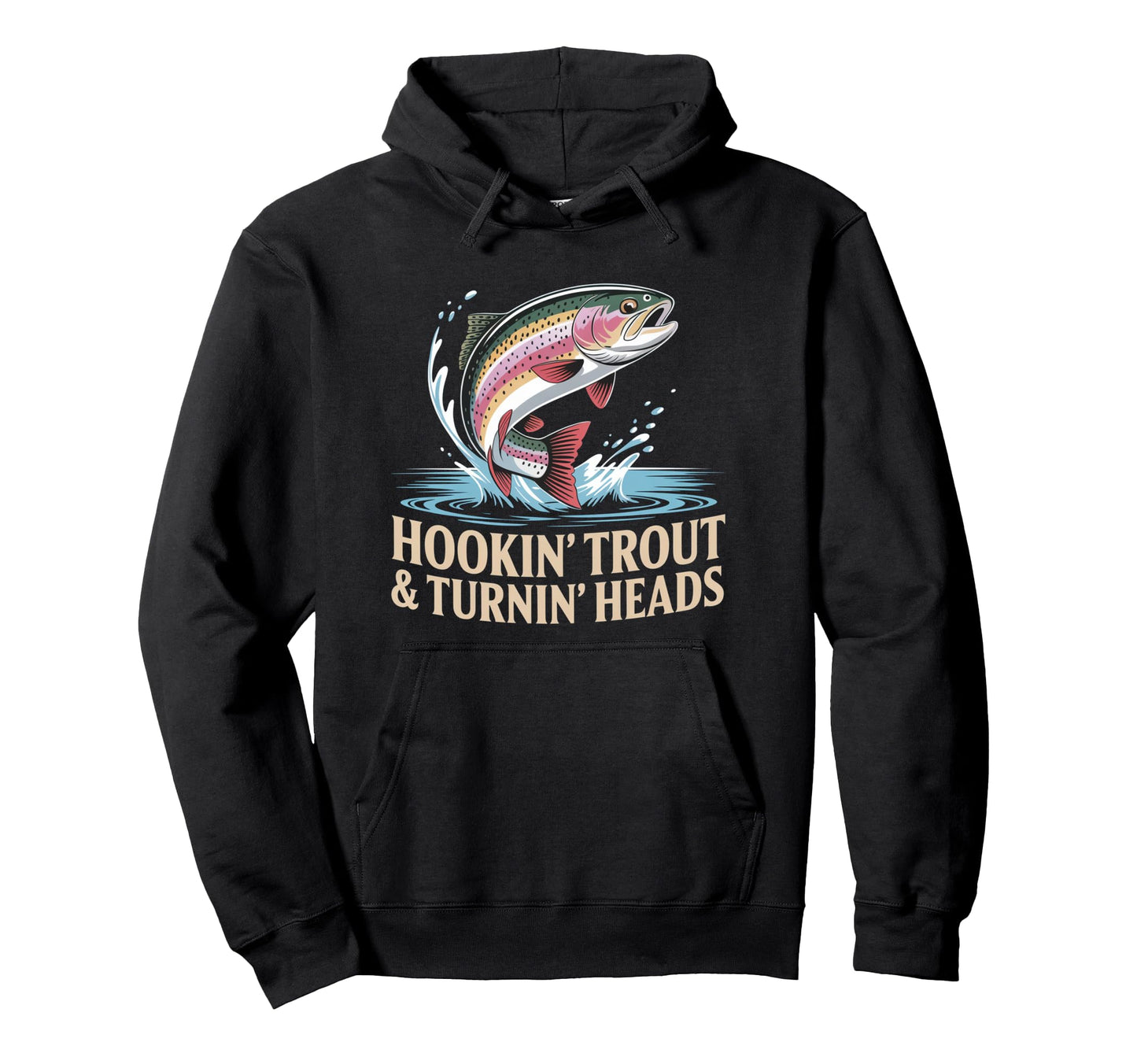 Hooking Trout Turning Heads Sigma Dad Hoodie - Graphic Print for Adults - T-Shirt, Sweatshirt, Hoodie