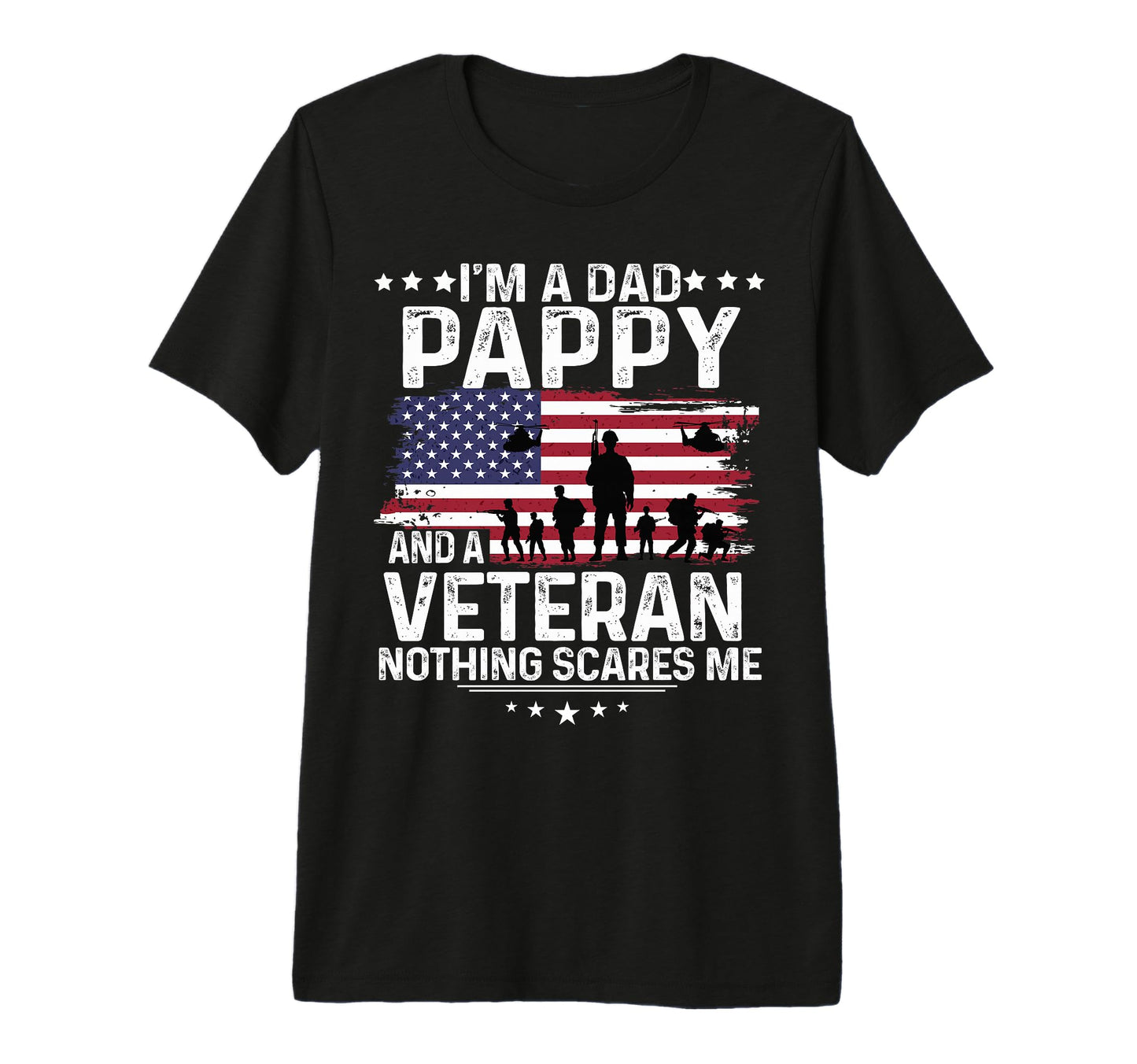 Dad Pappy Veteran Nothing Scares Me T-Shirt - Streetwear Style for Adults - T-Shirt, Sweatshirt, Hoodie