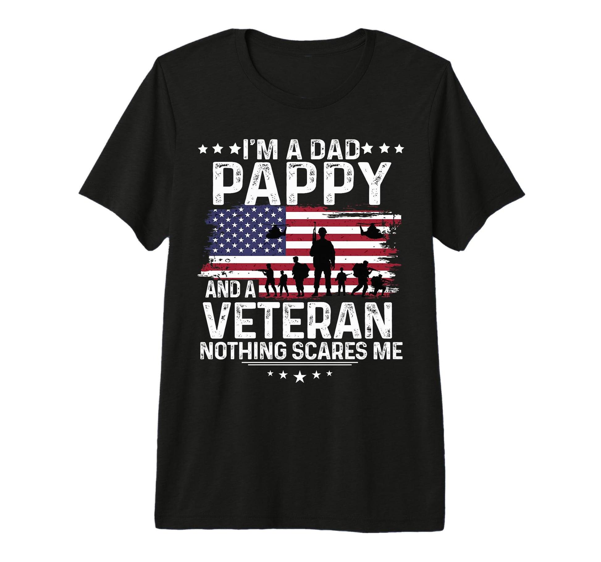 Dad Pappy Veteran Nothing Scares Me T-Shirt - Streetwear Style for Adults - T-Shirt, Sweatshirt, Hoodie
