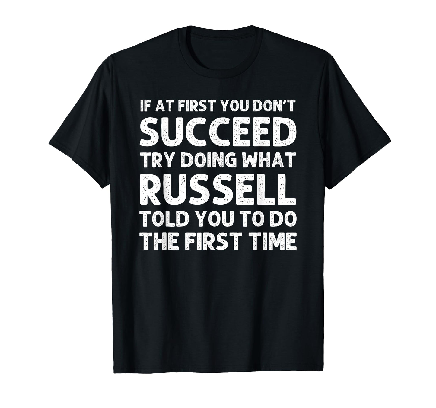 Russell Gift Name Personalized T-Shirt - Casual Everyday Wear Unisex - T-Shirt, Sweatshirt, Hoodie