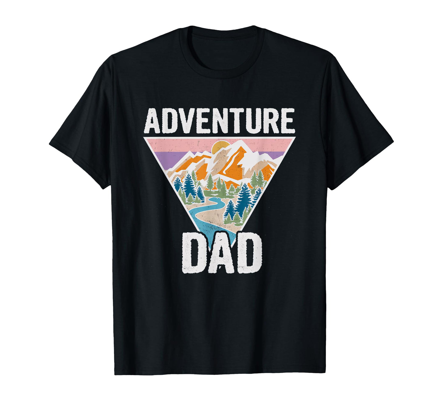 Adventure Dad Camping Hiking T-Shirt - Fun Novelty Design Men Women - T-Shirt, Sweatshirt, Hoodie