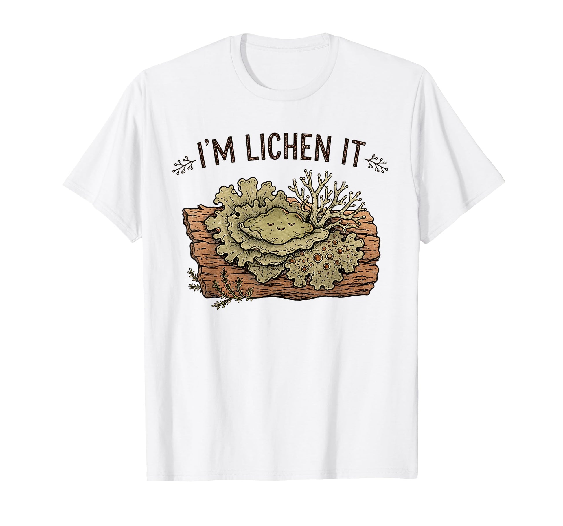 Im Lichen It Funny Plant Tree Lover T-Shirt - Fun Novelty Design for Adults - T-Shirt, Sweatshirt, Hoodie