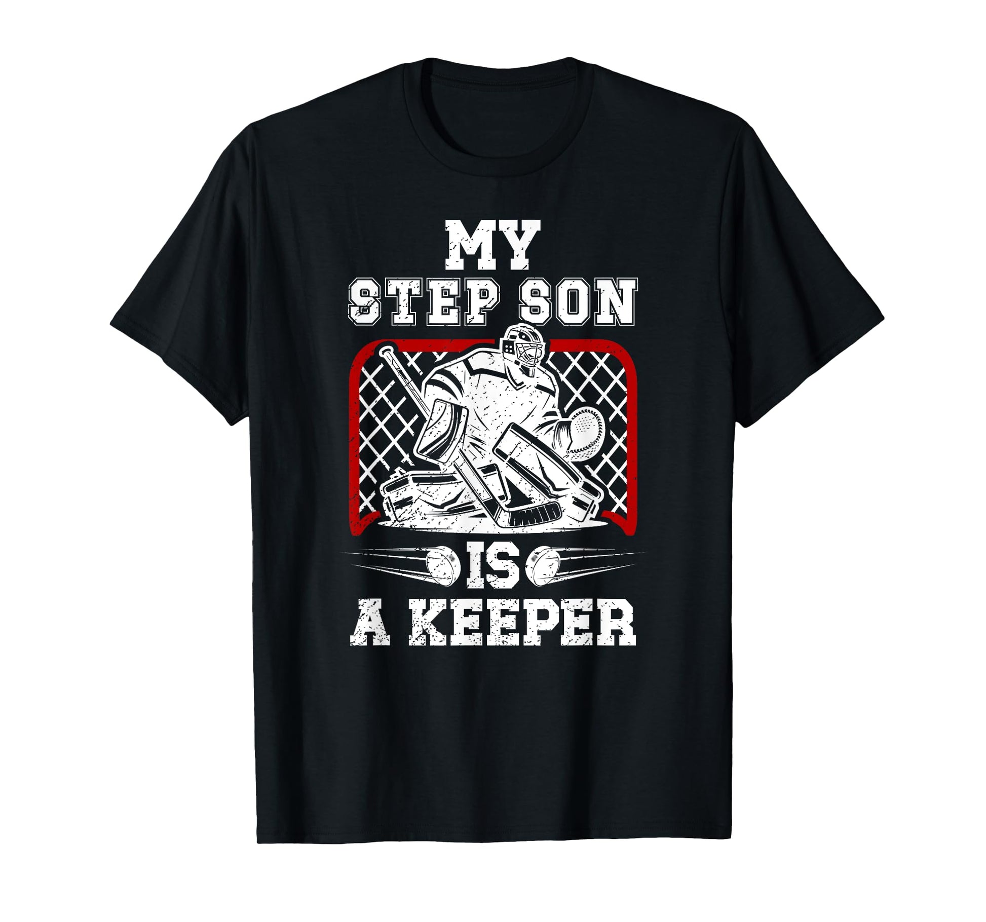Hockey Keeper Step Dad Hockey T-Shirt - Casual Everyday Wear Men Women - T-Shirt, Sweatshirt, Hoodie