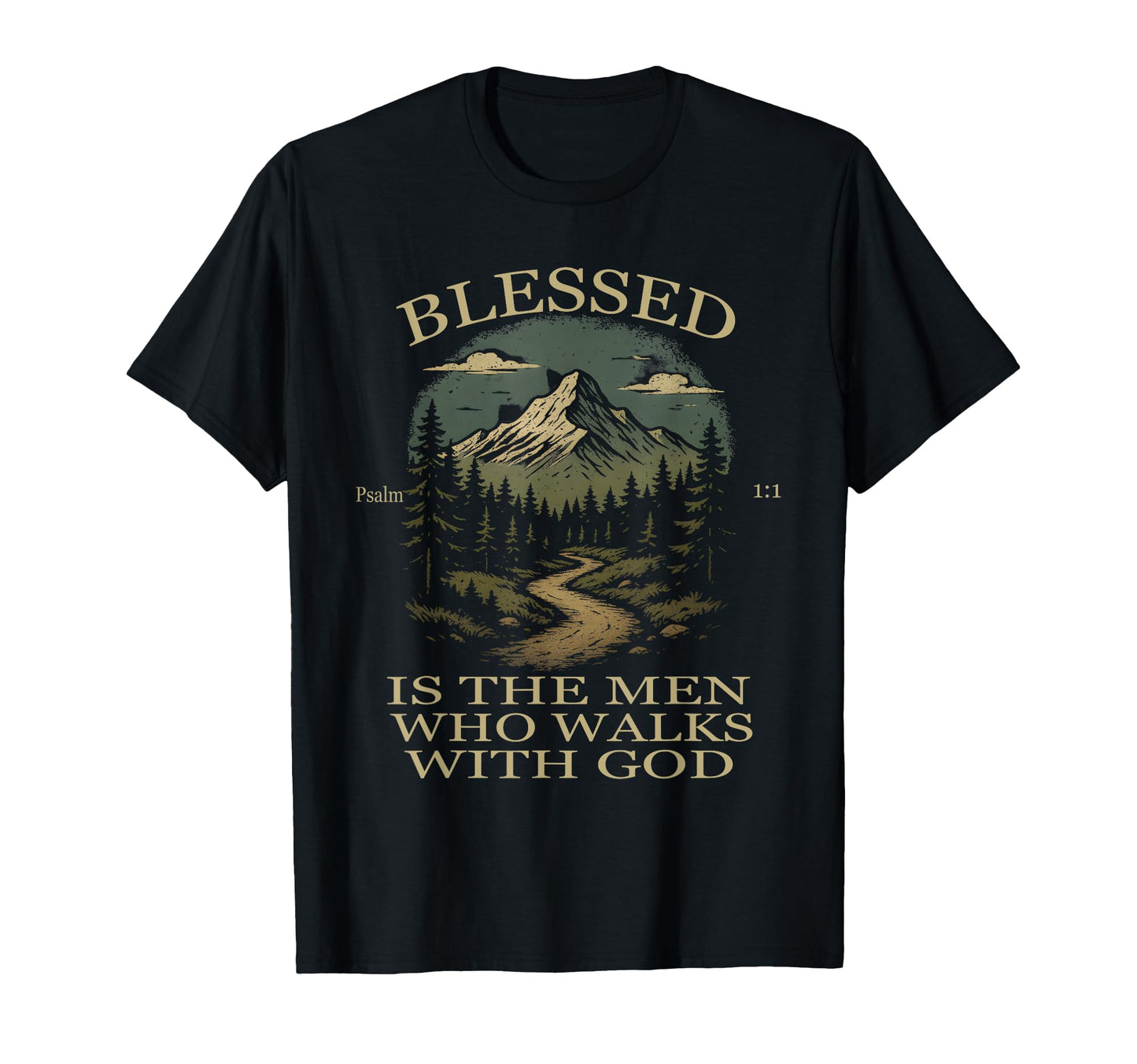 Blessed Is Who Walks God Psalm T-Shirt - Fun Novelty Design for Adults - T-Shirt, Sweatshirt, Hoodie