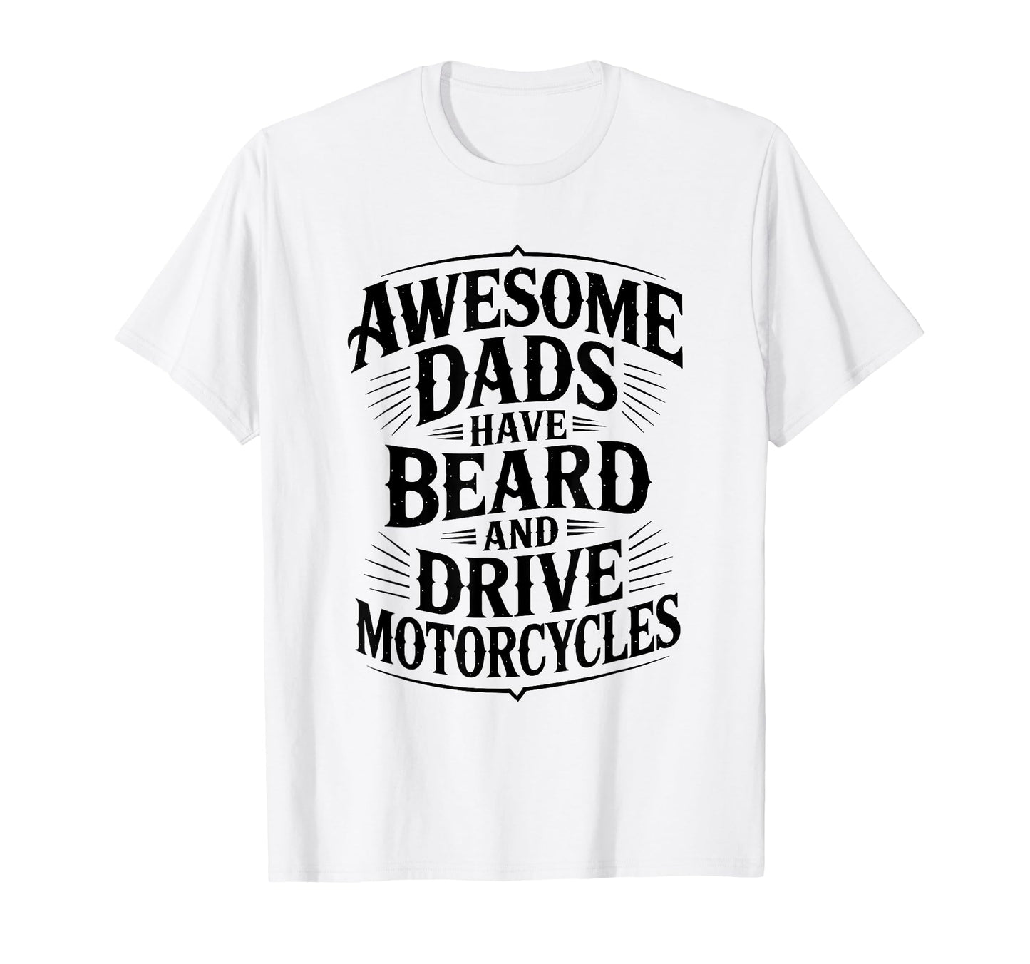 Awesome Dads Have Beard Drive T-Shirt - Minimalist Print for Adults - T-Shirt, Sweatshirt, Hoodie