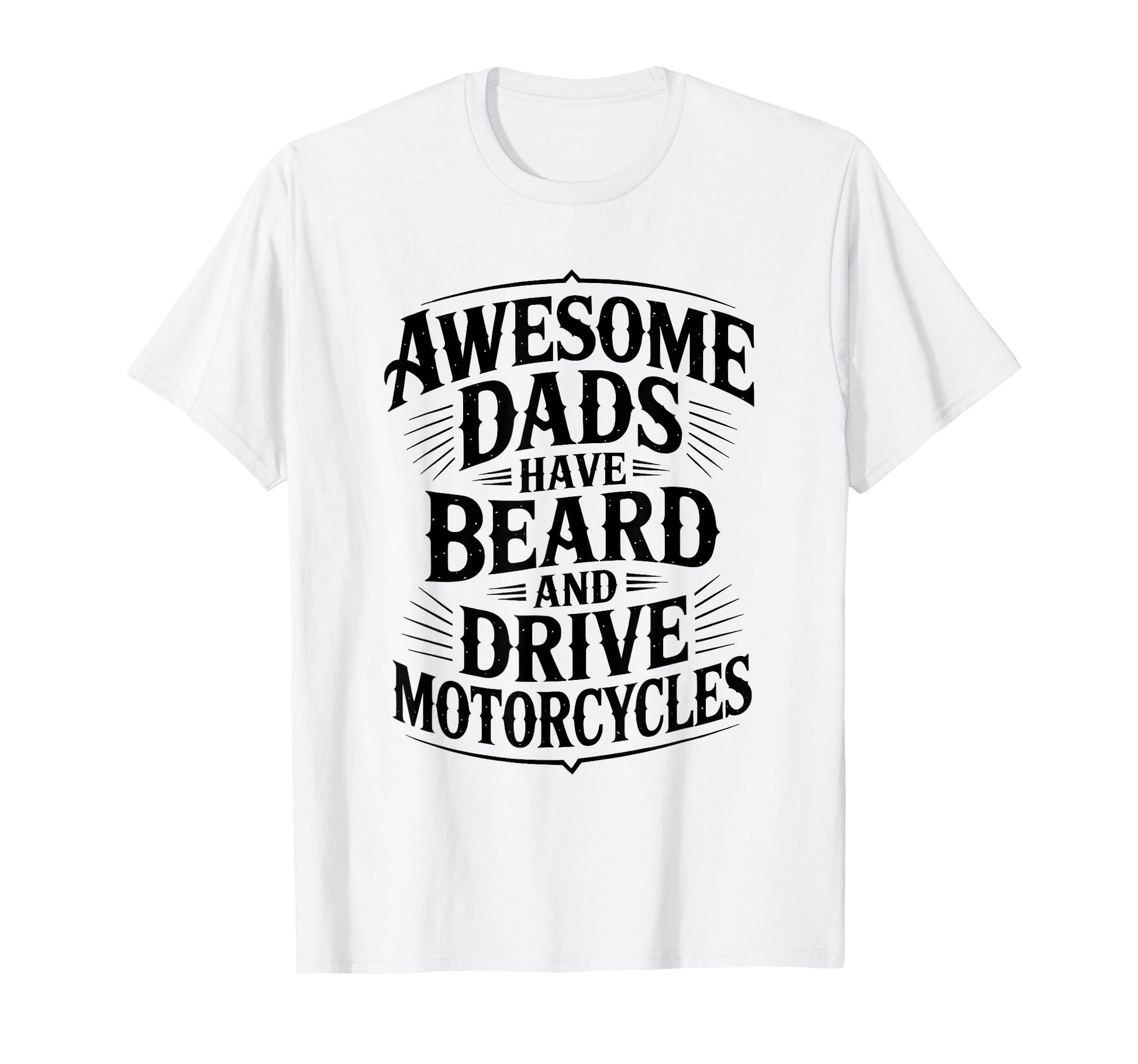 Awesome Dads Have Beard Drive T-Shirt - Minimalist Print for Adults - T-Shirt, Sweatshirt, Hoodie