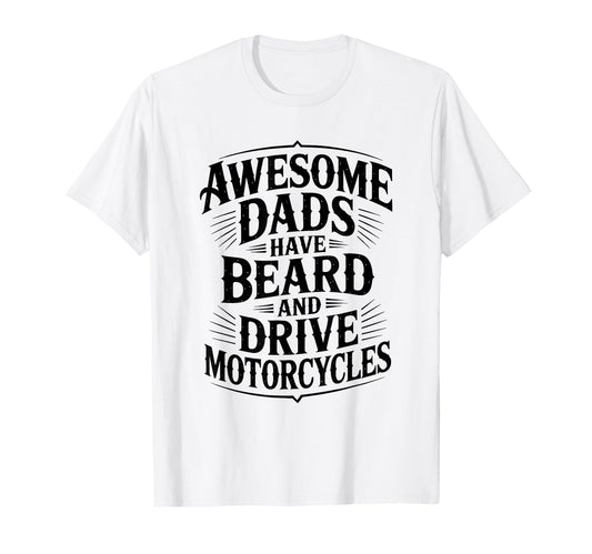 Awesome Dads Have Beard Drive T-Shirt - Minimalist Print for Adults - T-Shirt, Sweatshirt, Hoodie