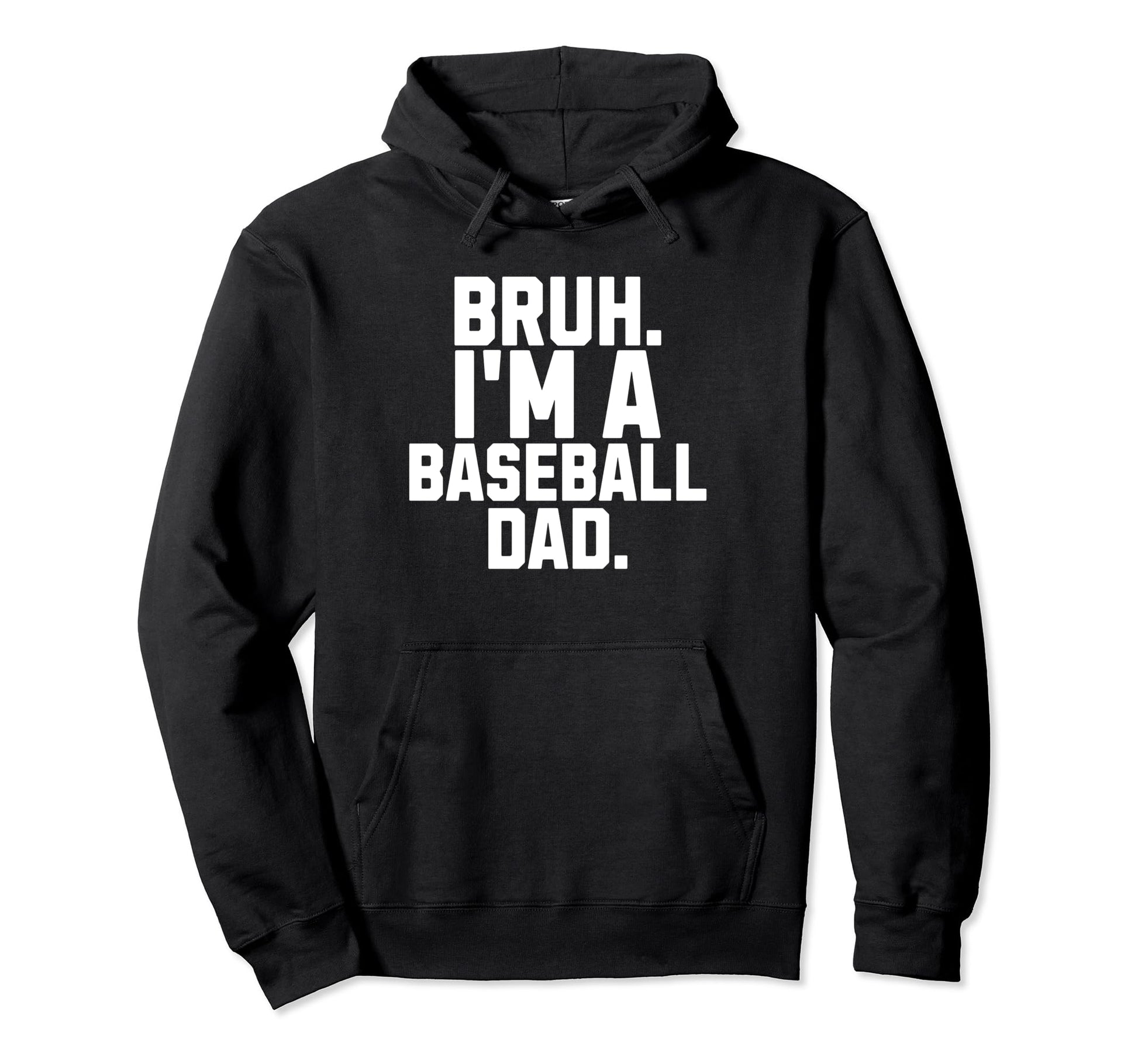 Sarcastic Bruh Baseball Dad Fan Gear Father Hoodie - Graphic Print Unisex - T-Shirt, Sweatshirt, Hoodie