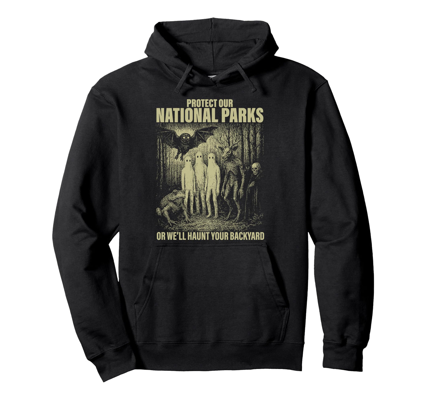 Protect Our National Parks Or Well Hoodie - Custom Art Print for Adults - T-Shirt, Sweatshirt, Hoodie
