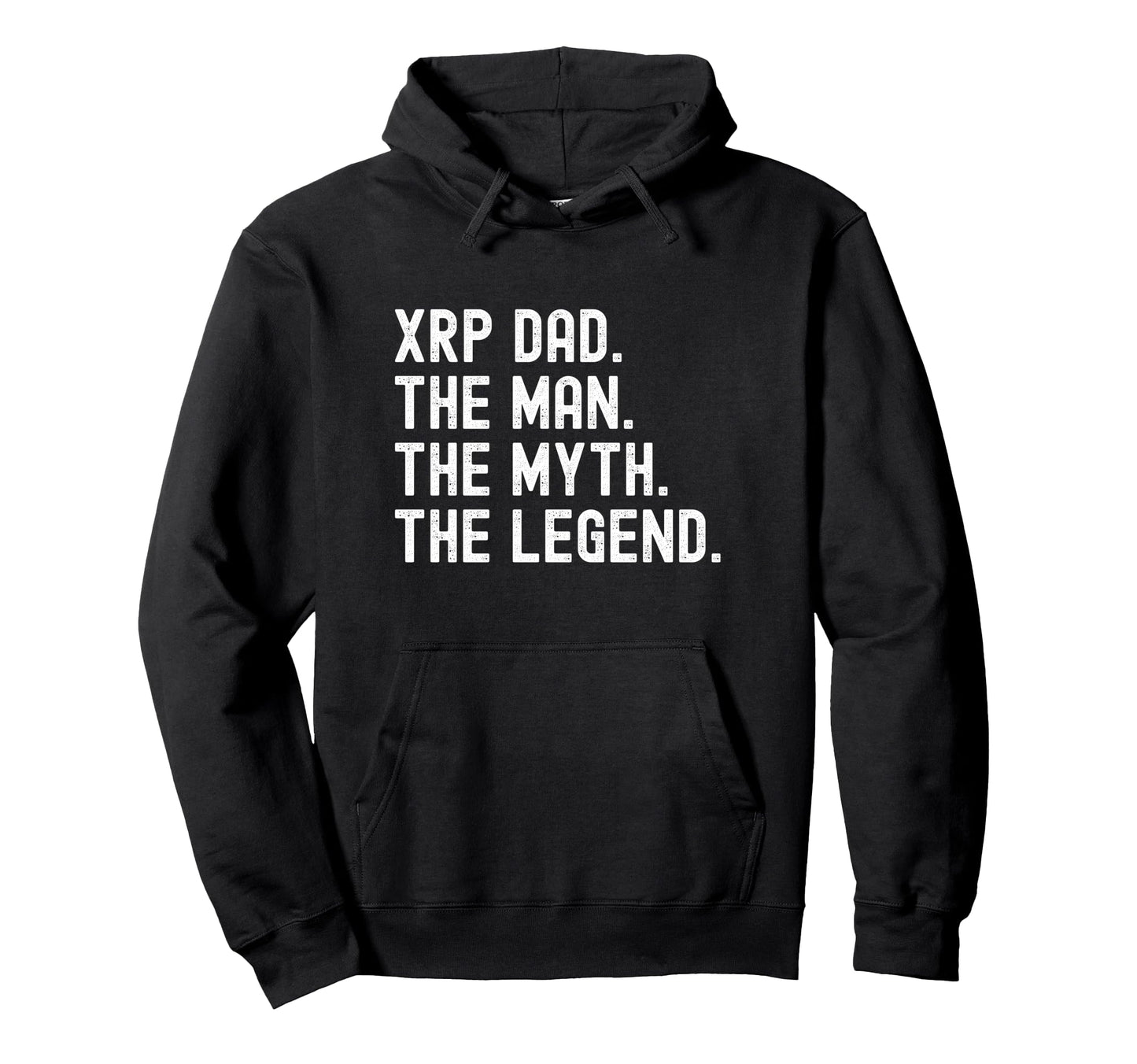 Xrp Dad Myth Legend Crypto Hoodie - Casual Everyday Wear Unisex - T-Shirt, Sweatshirt, Hoodie