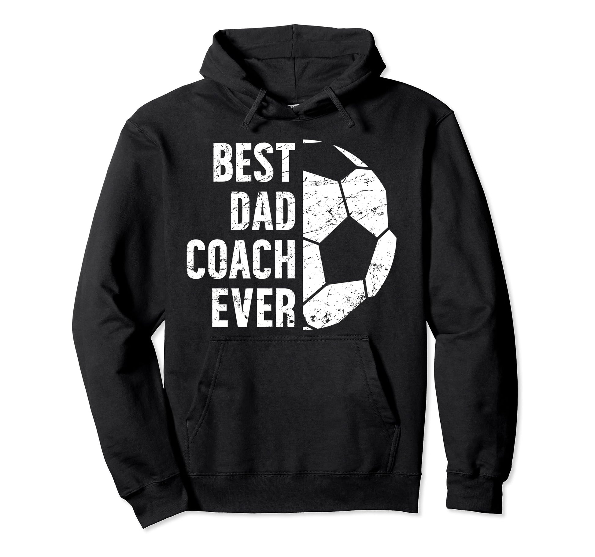 Best Dad Coach Ever Soccer Dad Soccer Hoodie - Trendy Graphic Men Women - T-Shirt, Sweatshirt, Hoodie