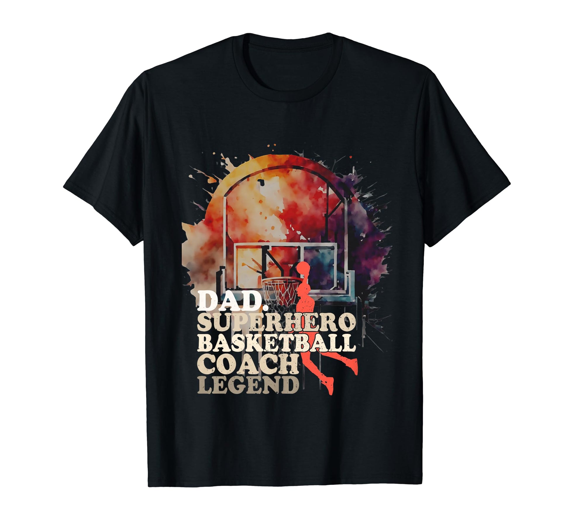 Dad Superhero Basketball Coach Legend T-Shirt - Graphic Print Unisex - T-Shirt, Sweatshirt, Hoodie