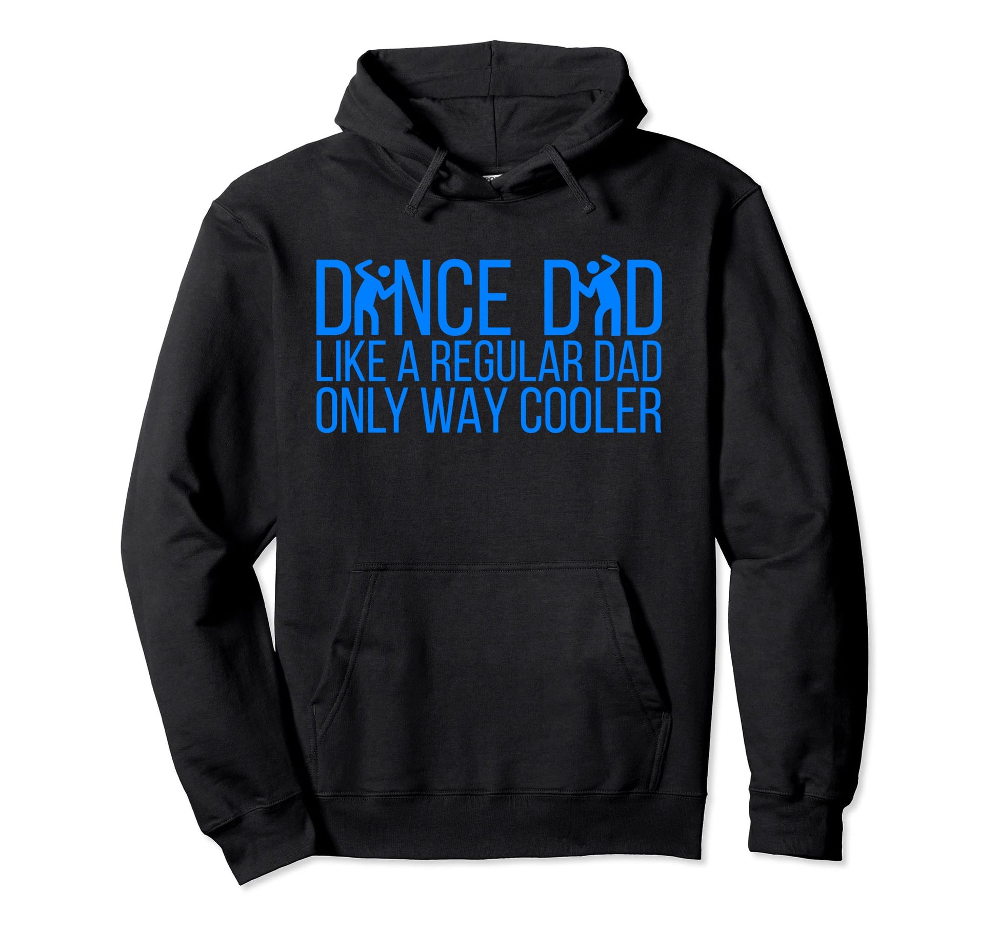 Dance Dad Like Regular Dad Only Way Cooler Hoodie - Minimalist Print Unisex - T-Shirt, Sweatshirt, Hoodie