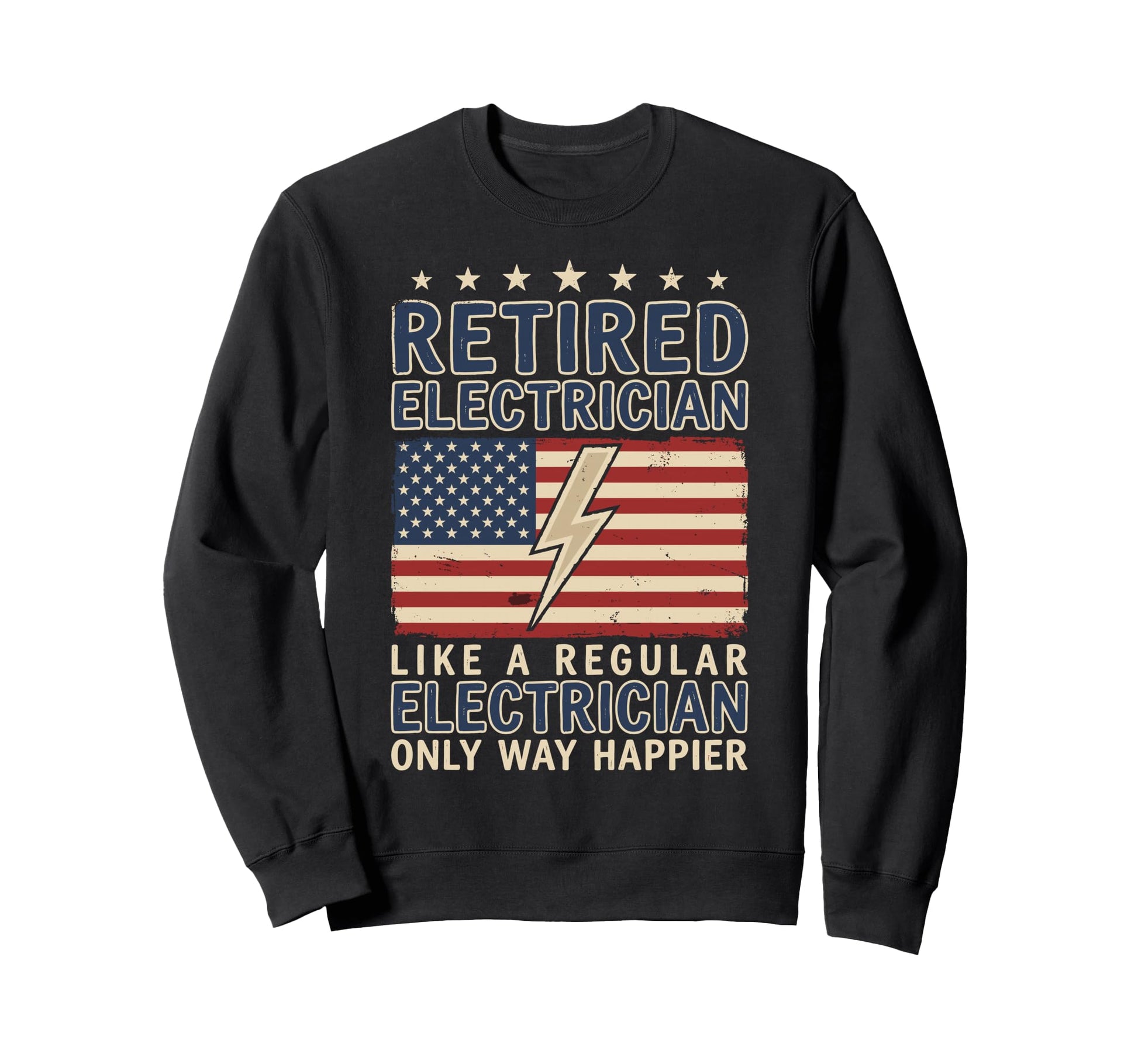 Retired Electrician Like Regular Only Sweatshirt - Custom Art Print Unisex - T-Shirt, Sweatshirt, Hoodie