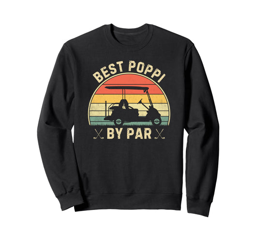 Best Poppi Par Funny Golf Player Sweatshirt - Unique Graphic Men Women - T-Shirt, Sweatshirt, Hoodie