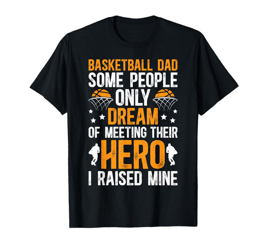 Basketball Dad Proud Dad Basketball Player T-Shirt - Graphic Print Unisex - T-Shirt, Sweatshirt, Hoodie