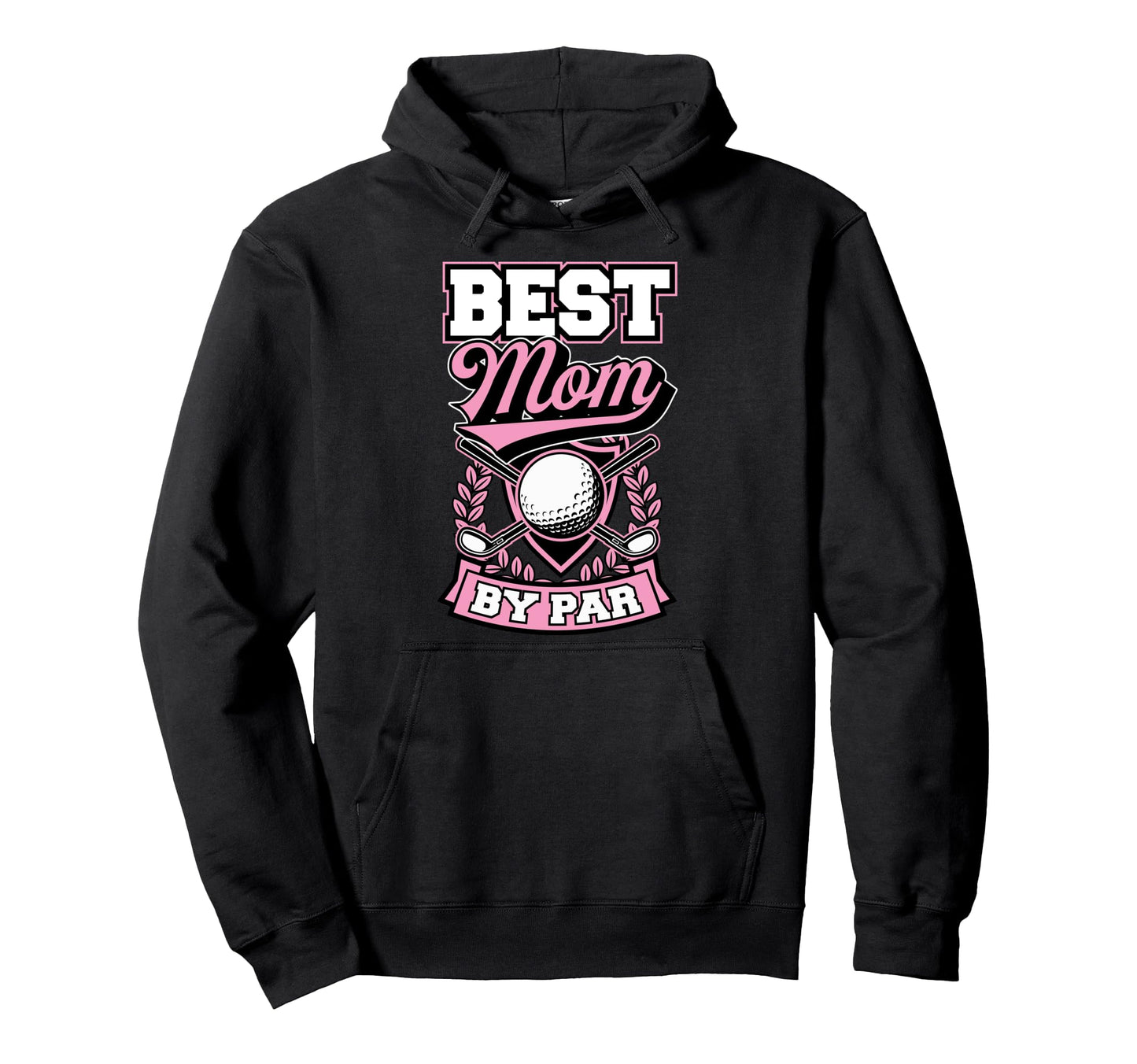 Best Mom Par Mothers Day Golf Mom Hoodie - Unique Graphic Unisex - T-Shirt, Sweatshirt, Hoodie