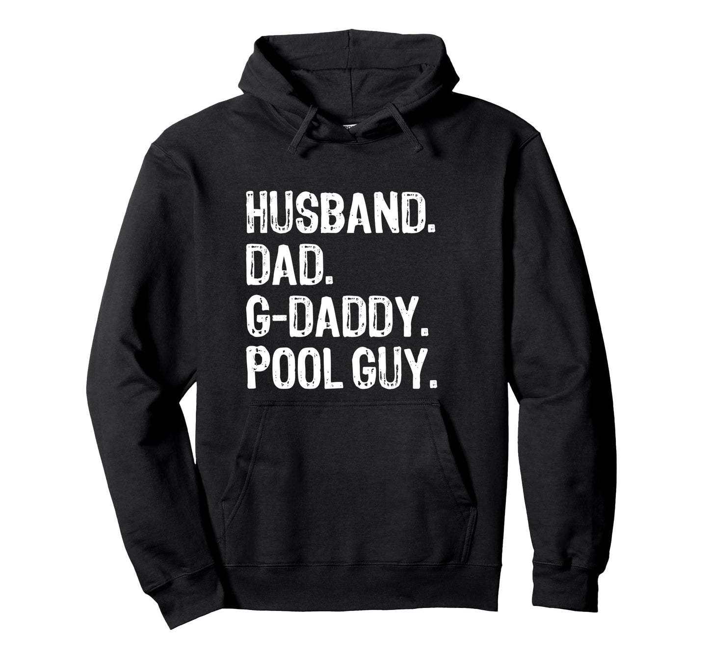 Husband Dad G Daddy Grandpa Pool Guy Hoodie - Novelty Apparel for Adults - T-Shirt, Sweatshirt, Hoodie