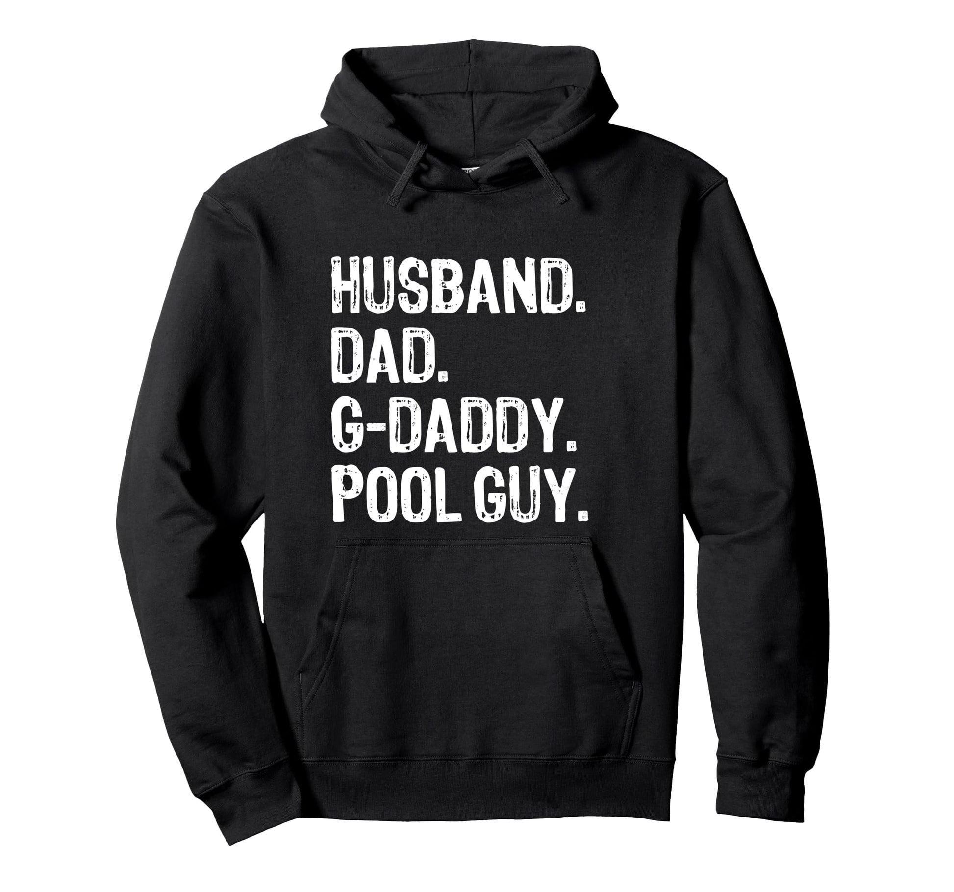 Husband Dad G Daddy Grandpa Pool Guy Hoodie - Novelty Apparel for Adults - T-Shirt, Sweatshirt, Hoodie