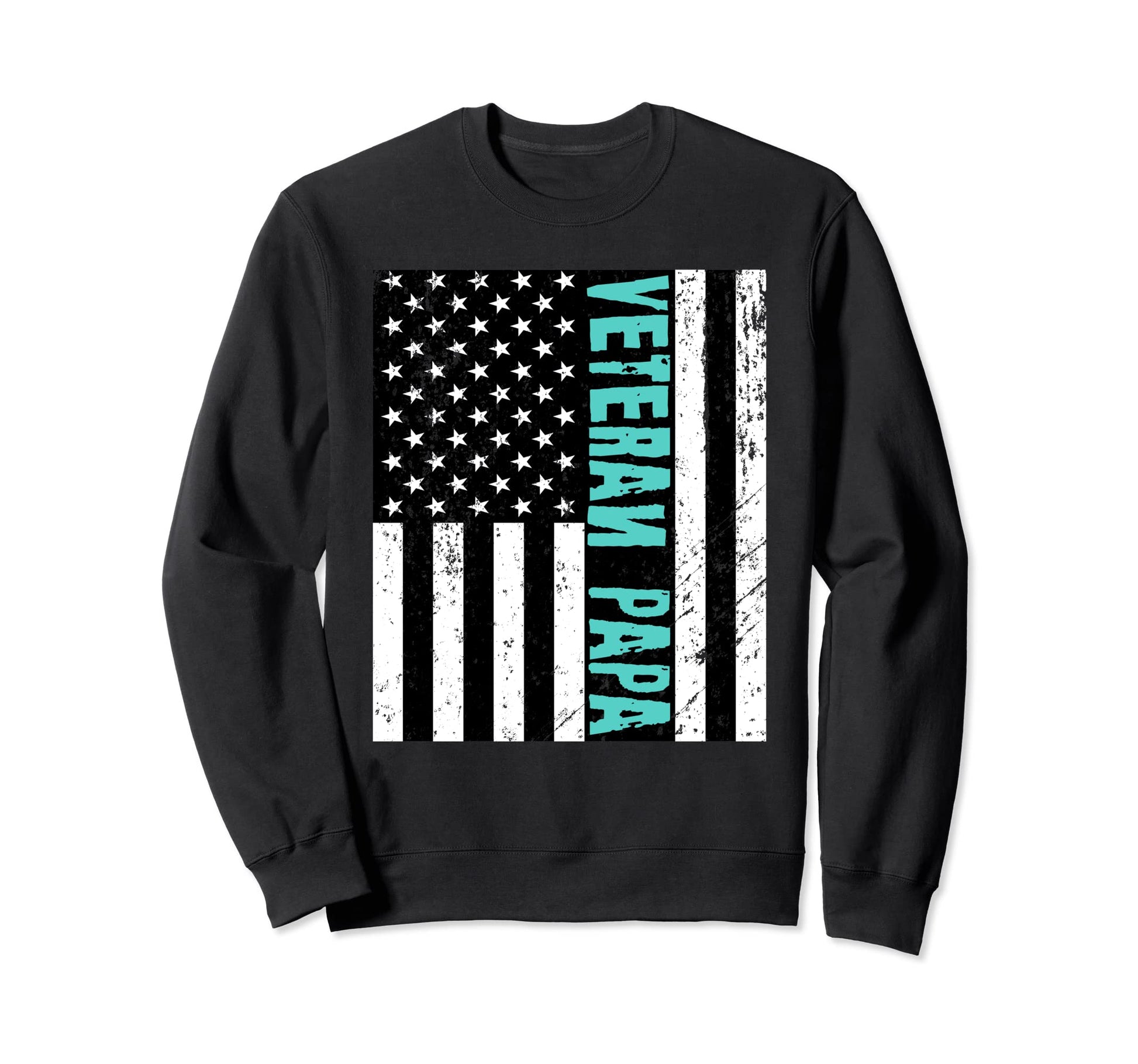Distressed Us Flag Veteran Papa Teal Sweatshirt - Novelty Apparel Unisex - T-Shirt, Sweatshirt, Hoodie
