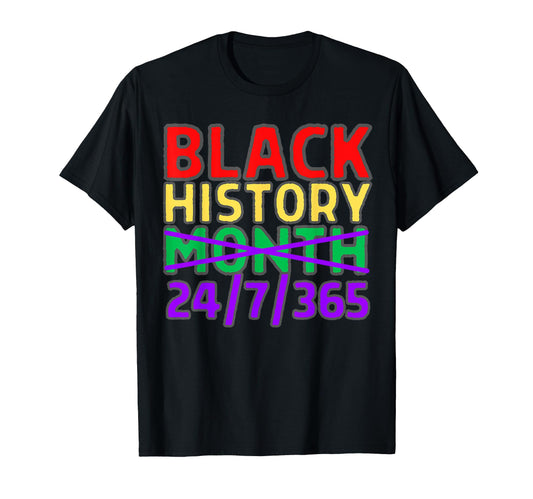 Black History Month 24 7 365 All T-Shirt - Minimalist Print for Adults - T-Shirt, Sweatshirt, Hoodie