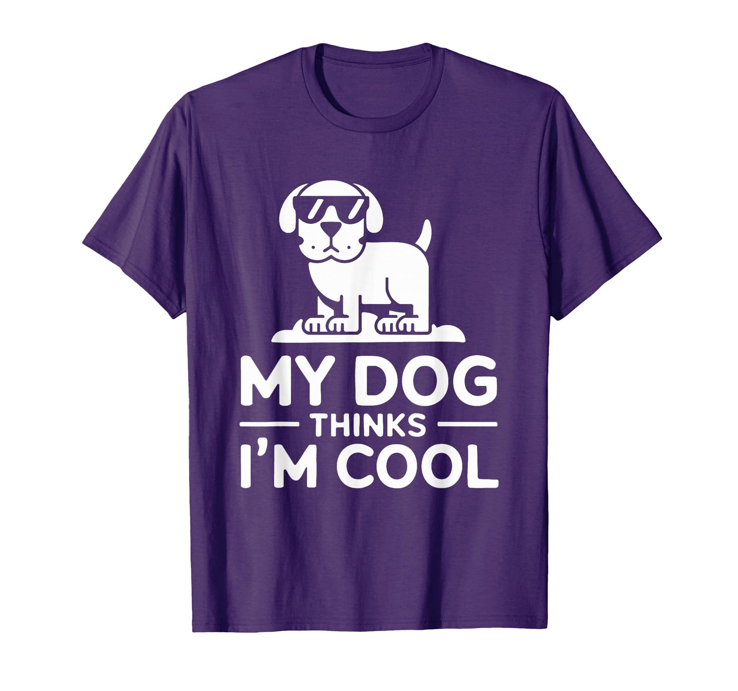 My Dog Thinks Im Funny Pet Lover T-Shirt - Trendy Graphic Men Women - T-Shirt, Sweatshirt, Hoodie