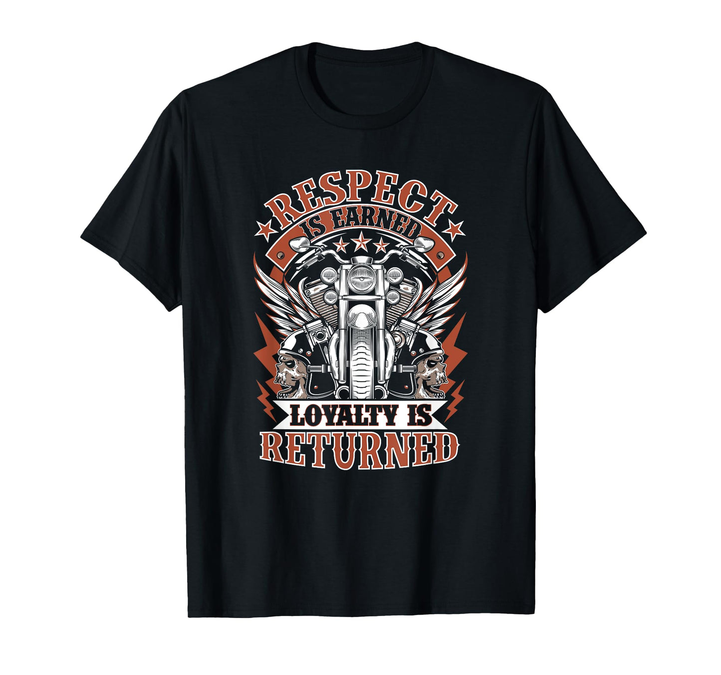 Biker Respect Is Earned Loyalty Is T-Shirt - Fun Novelty Design Unisex - T-Shirt, Sweatshirt, Hoodie