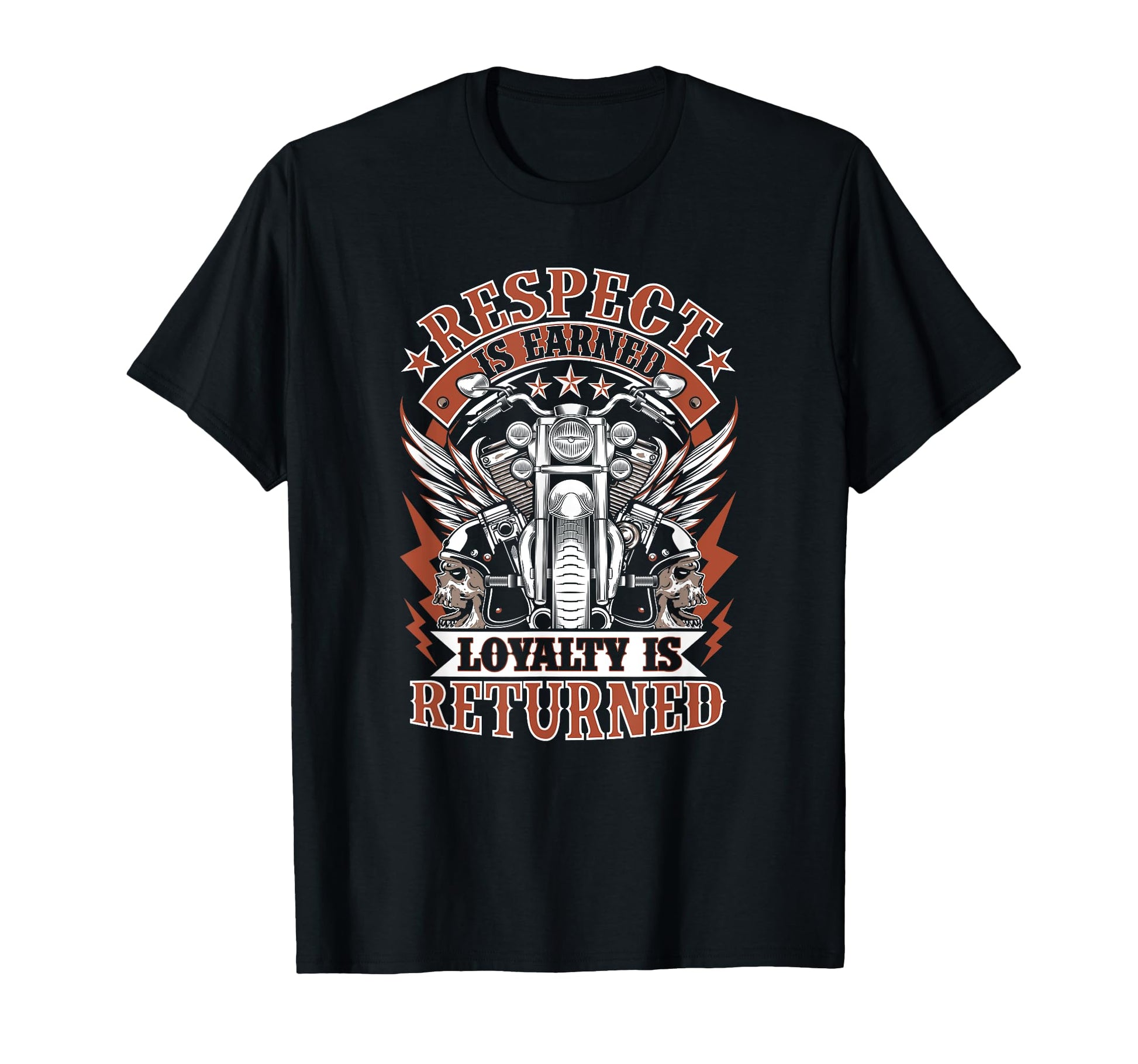 Biker Respect Is Earned Loyalty Is T-Shirt - Fun Novelty Design Unisex - T-Shirt, Sweatshirt, Hoodie
