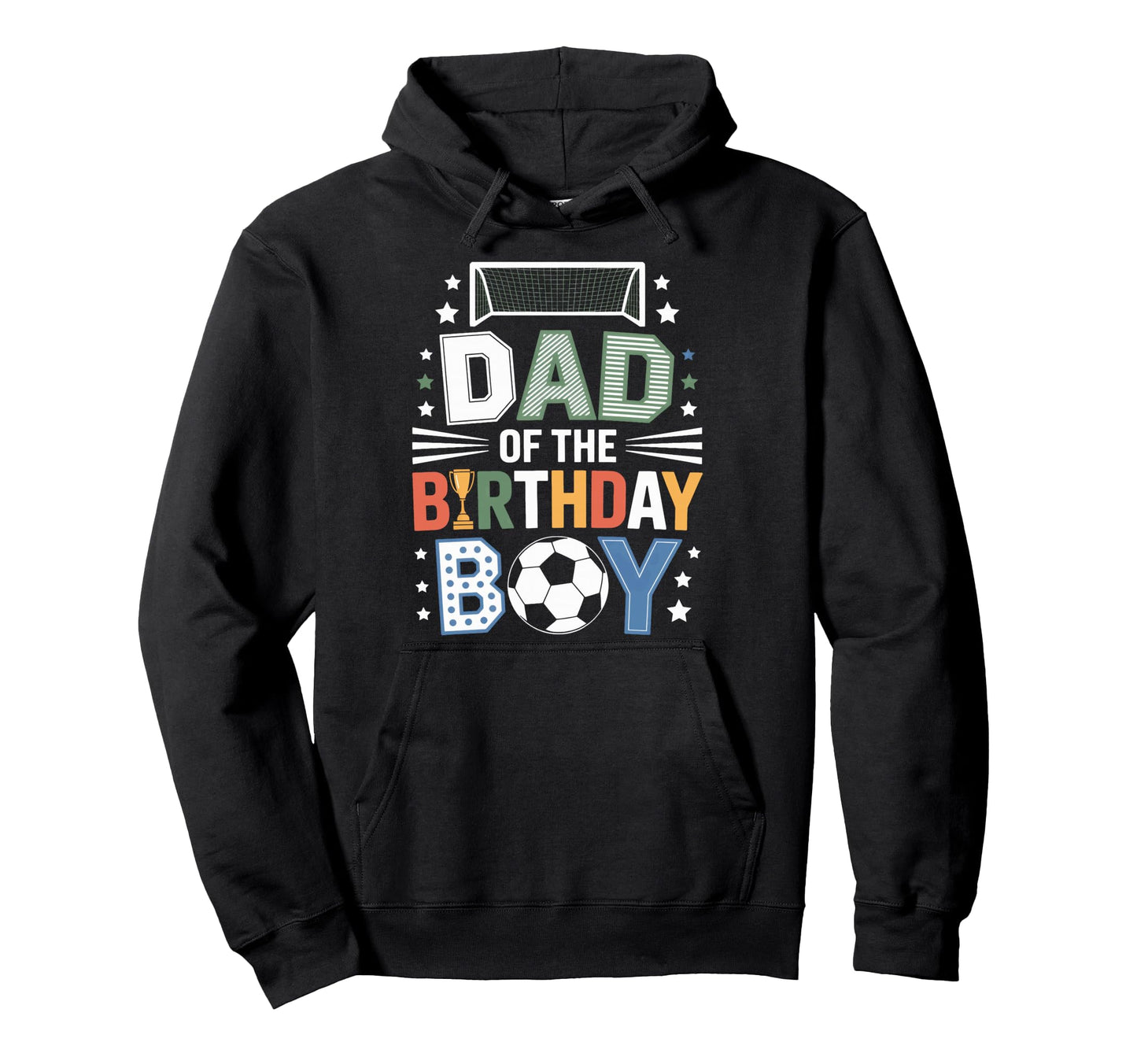 Dad Birthday Soccer Family Gathering Hoodie - Fun Novelty Design Unisex - T-Shirt, Sweatshirt, Hoodie