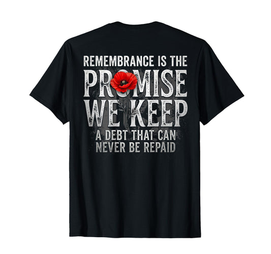 Back Remembrance Is Promise We Keep T-Shirt - Aesthetic Graphic Men Women - T-Shirt, Sweatshirt, Hoodie