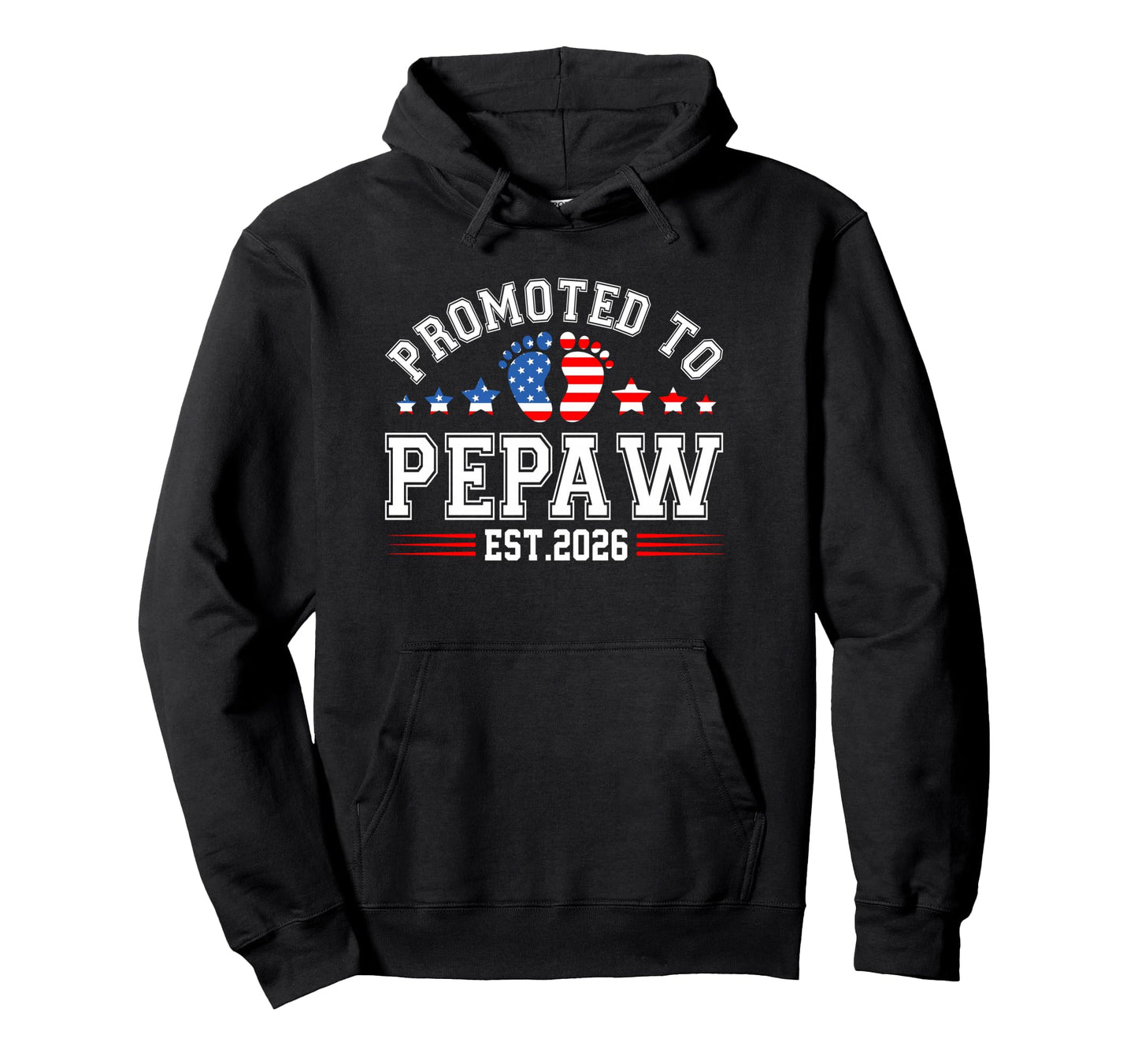Promoted To Pepaw Est 2026 Usa Flag Hoodie - Fun Novelty Design for Adults - T-Shirt, Sweatshirt, Hoodie