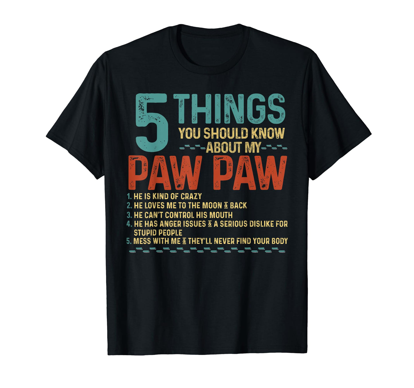 5 Things You Should Know About My Paw T-Shirt - Novelty Apparel Men Women - T-Shirt, Sweatshirt, Hoodie