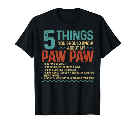 5 Things You Should Know About My Paw T-Shirt - Novelty Apparel Men Women - T-Shirt, Sweatshirt, Hoodie