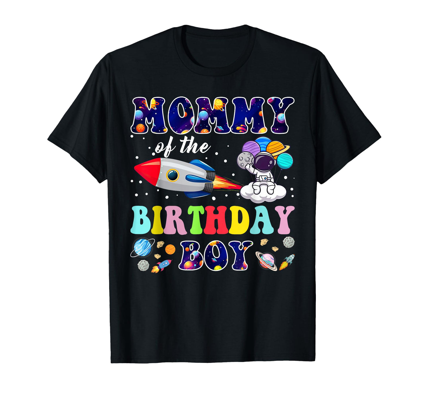 Mommy Birthday Space Astronaut T-Shirt - Fun Novelty Design for Adults - T-Shirt, Sweatshirt, Hoodie