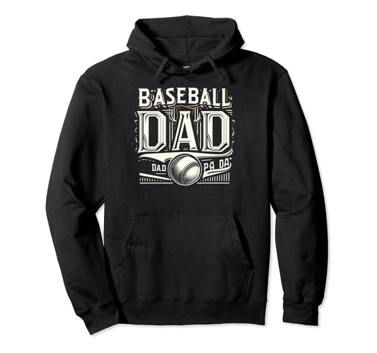 Baseball Dad Fathers Day Hoodie - Fun Novelty Design Men Women - T-Shirt, Sweatshirt, Hoodie