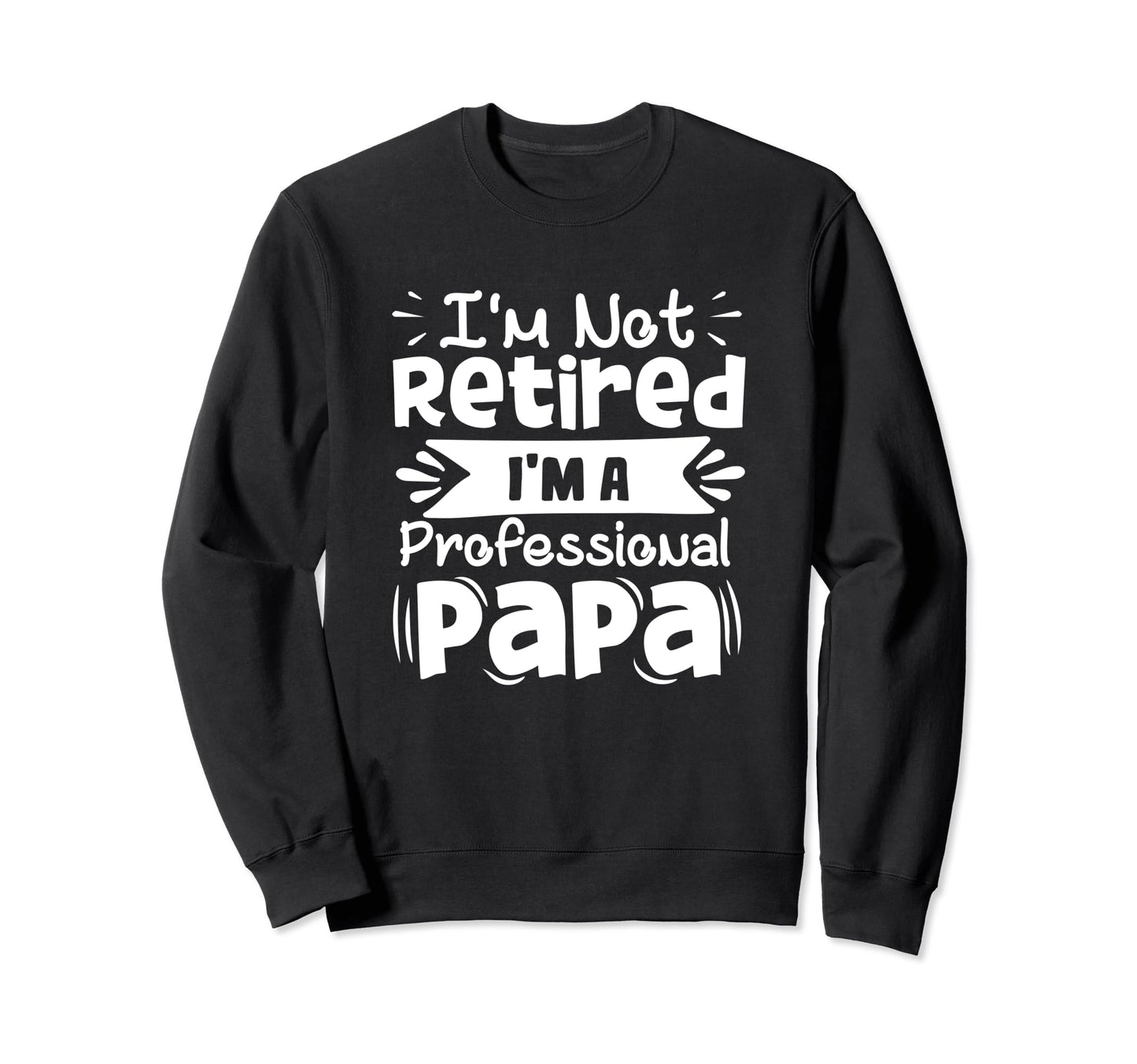 Best Dad Funny Father Daddy Sweatshirt - Casual Everyday Wear for Adults - T-Shirt, Sweatshirt, Hoodie