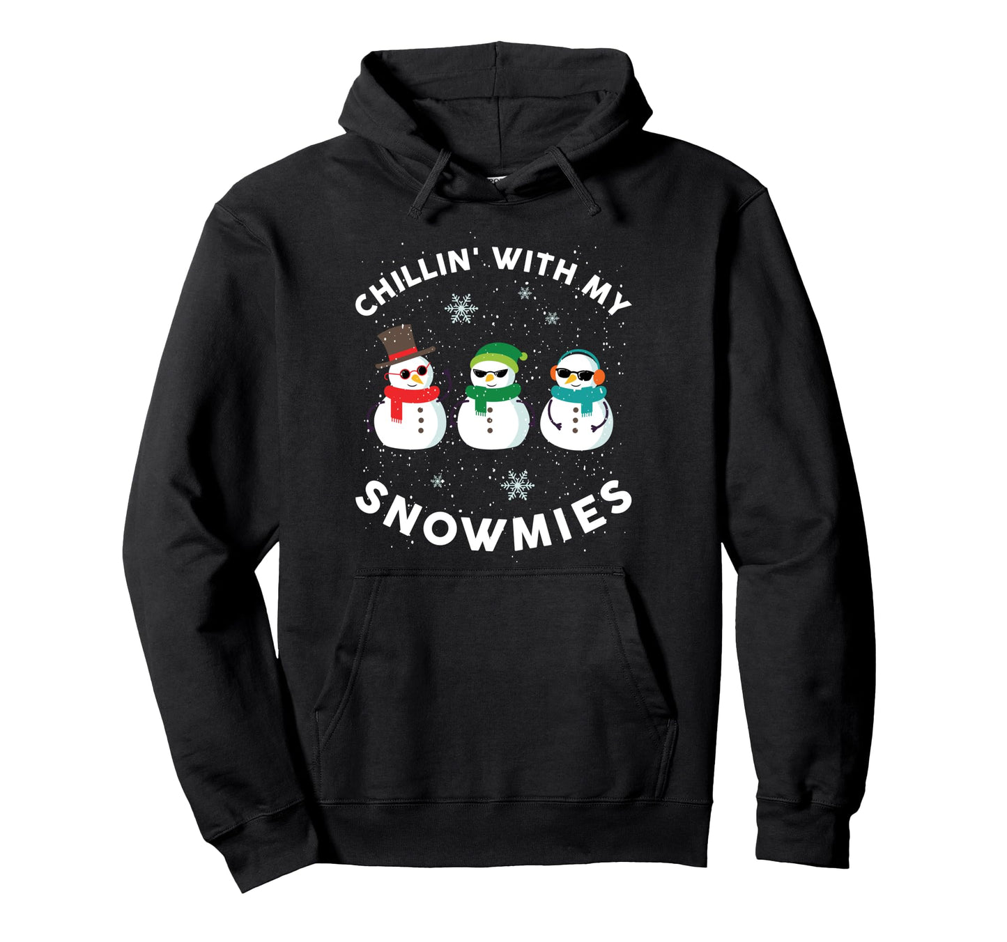 Chillin My Snowmies Snowman Ugly Hoodie - Custom Art Print Men Women - T-Shirt, Sweatshirt, Hoodie