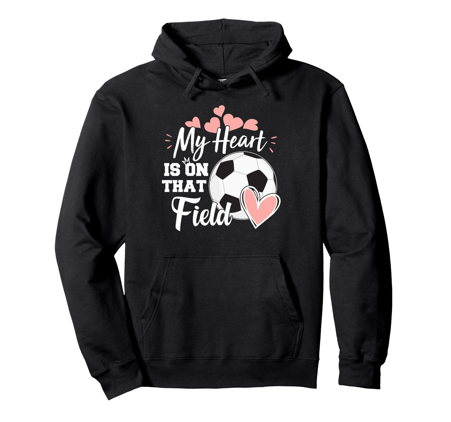 My Heart Is That Soccer Field Funny Dad Mom Hoodie - Unique Graphic Unisex - T-Shirt, Sweatshirt, Hoodie