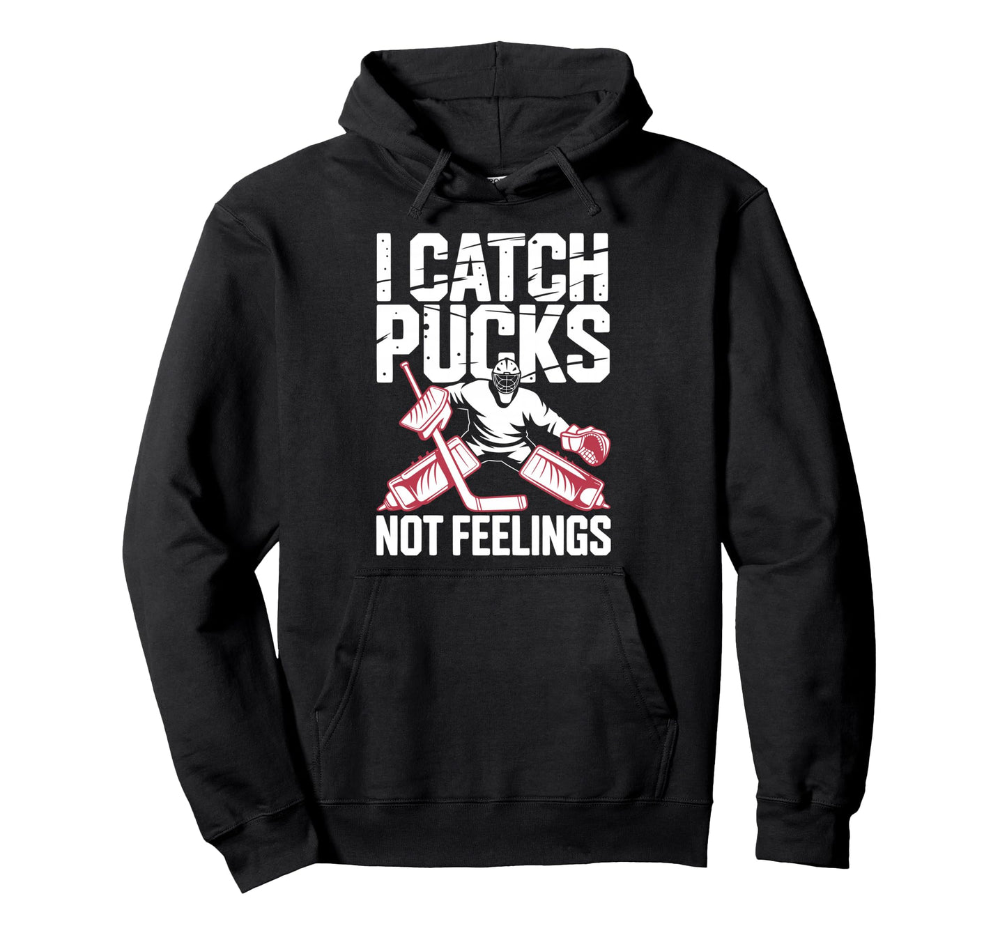 Funny Ice Hockey Goalkeeper Goalie Hockey Hoodie - Trendy Graphic Unisex - T-Shirt, Sweatshirt, Hoodie