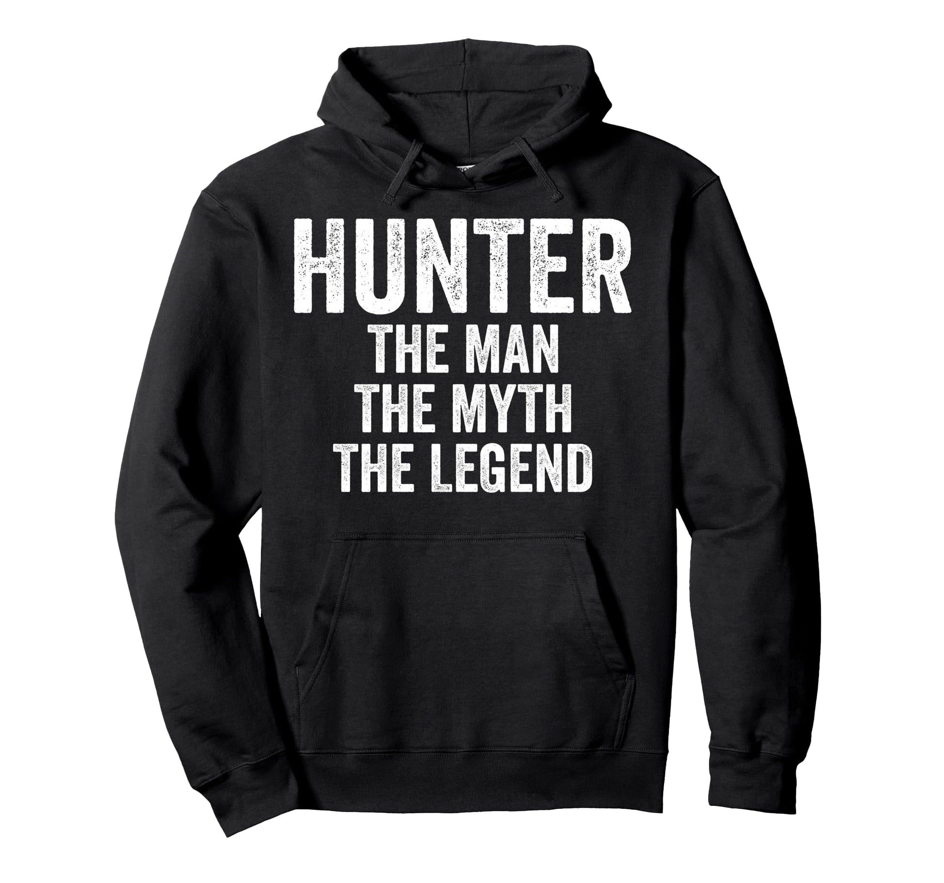 Hunter Myth Legend First Name Hunter Hoodie - Streetwear Style for Adults - T-Shirt, Sweatshirt, Hoodie