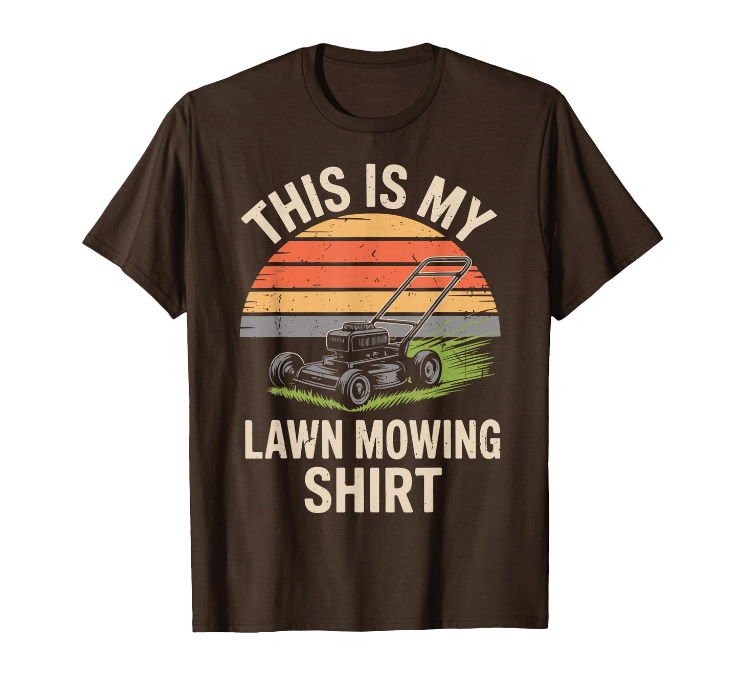 Garden Dad This Is My Lawn Mowing T-Shirt - Custom Art Print Men Women - T-Shirt, Sweatshirt, Hoodie