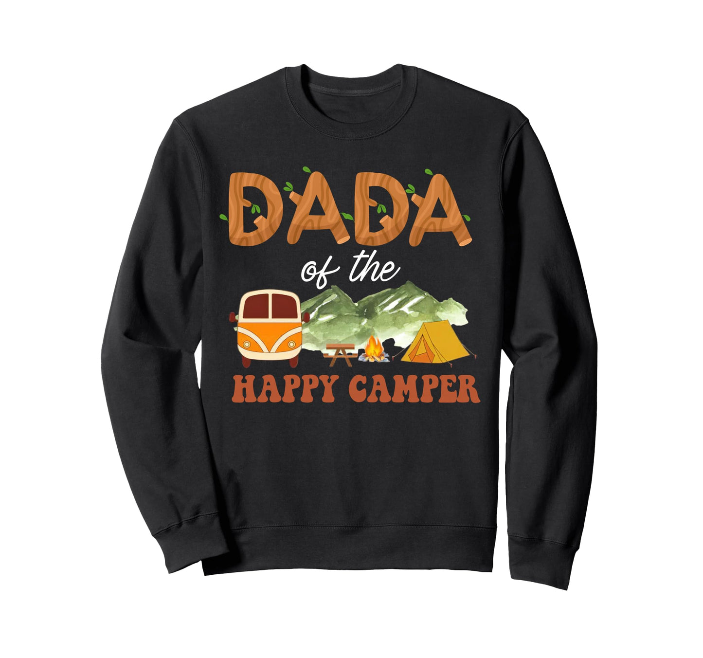 Dada Happy Camper Funny Camping Sweatshirt - Minimalist Print for Adults - T-Shirt, Sweatshirt, Hoodie